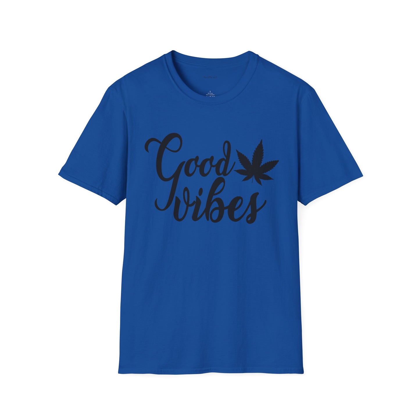Good Vibes Weed - Unisex Softstyle T-Shirt 100% Cotton Graphic