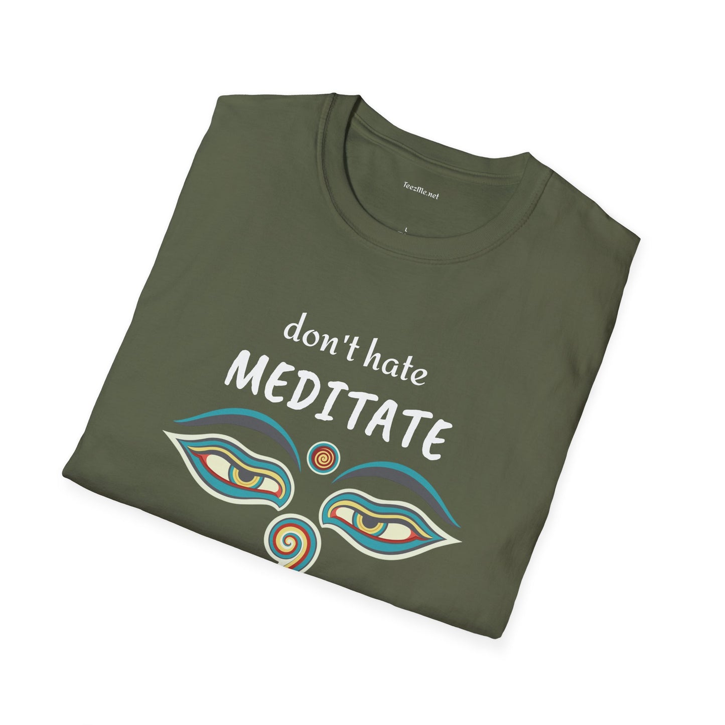 Don't hate MEDITATE - Unisex Softstle T-Shirt 100% Cotton Graphic #yoga