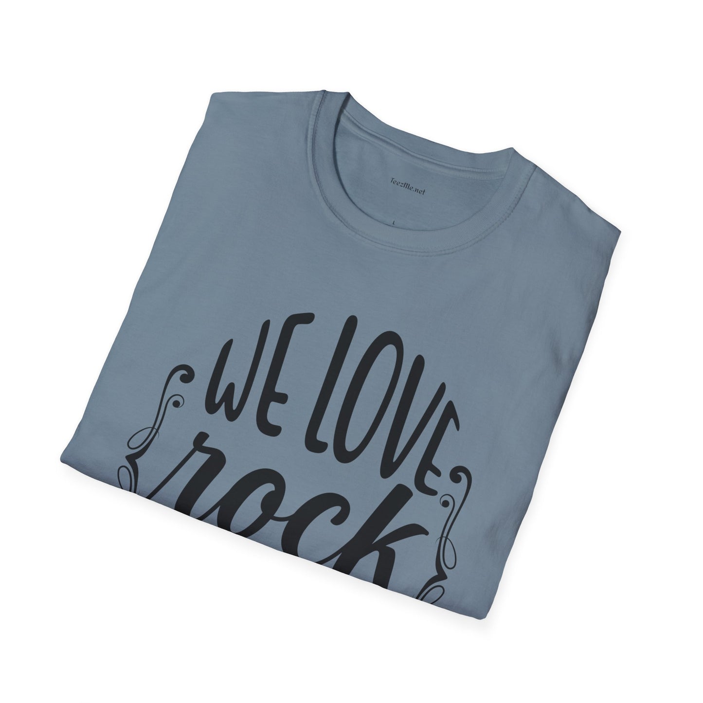 We Love Rock and Roll - Unisex Softstyle T-Shirt 100% Cotton Graphic