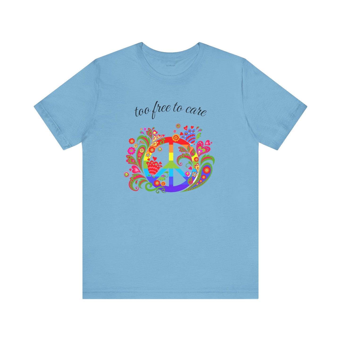 Too free to care - Unisex Jersey Short Sleeve Tee