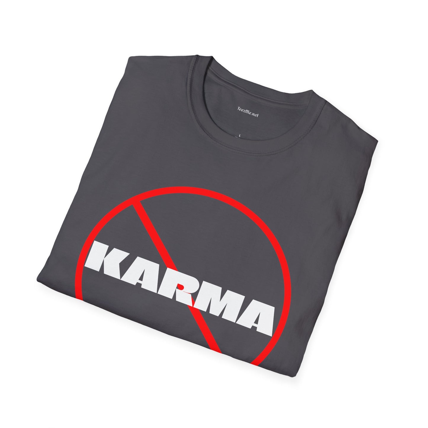 Karma (nope) - Unisex Softstyle T-Shirt 100% Cotton Graphic