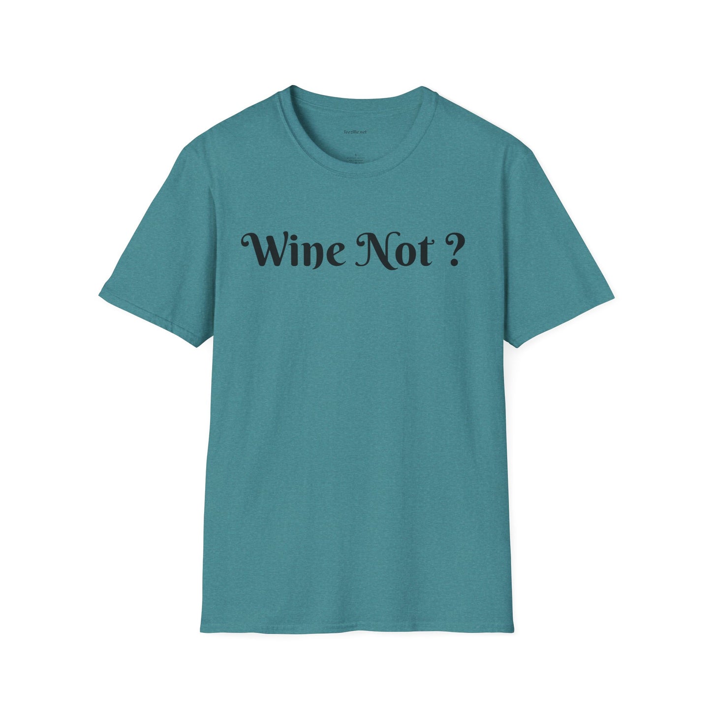 Wine Not ? - Unisex Softstyle T-Shirt 100% Cotton Graphic