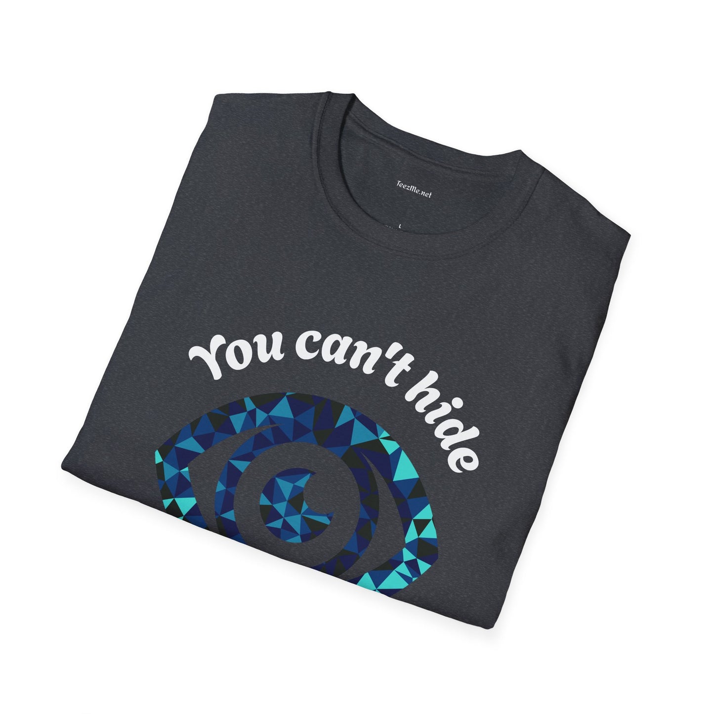 You can't hide from my third eye - Unisex Softstyle T-Shirt 100% Cotton Graphic