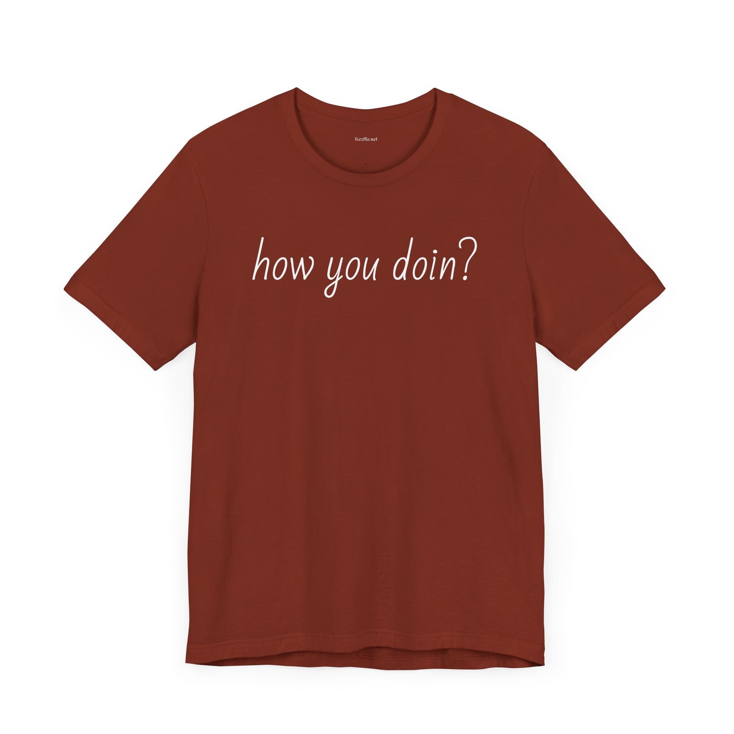How you doin? - Unisex Jersey Short Sleeve Tee