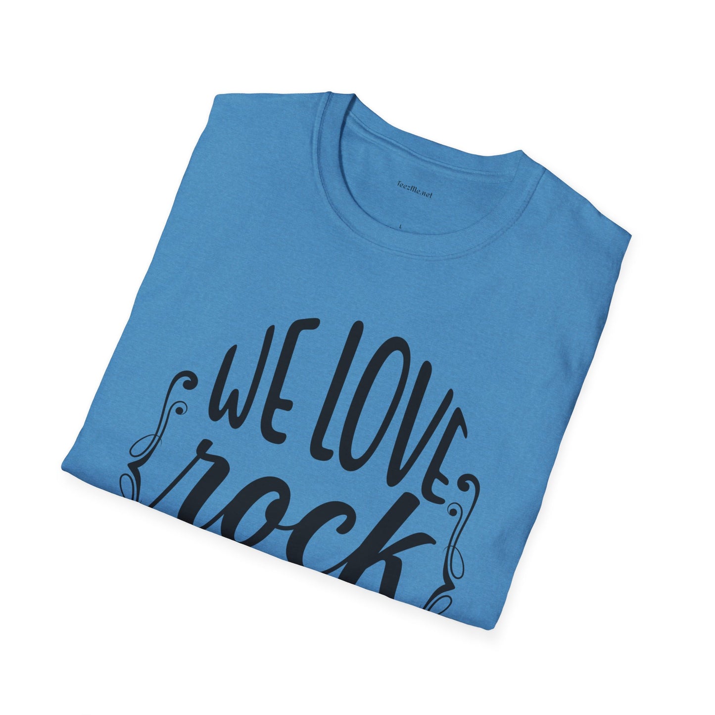 We Love Rock and Roll - Unisex Softstyle T-Shirt 100% Cotton Graphic