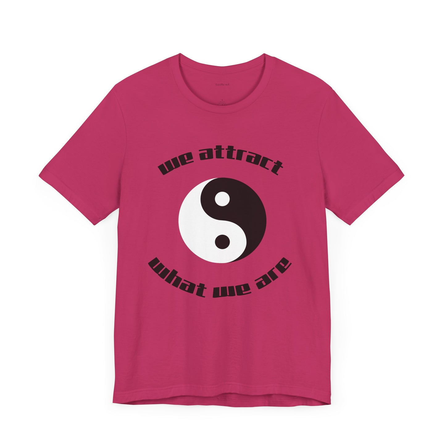We attract what we are - Unisex Jersey Short Sleeve Tee