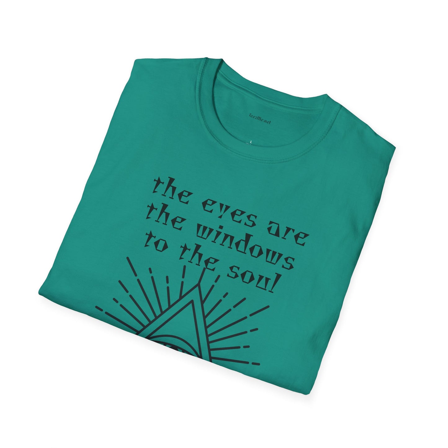 The eyes are the windows to the soul - Unisex Softstyle T-Shirt 100% Cotton Graphic