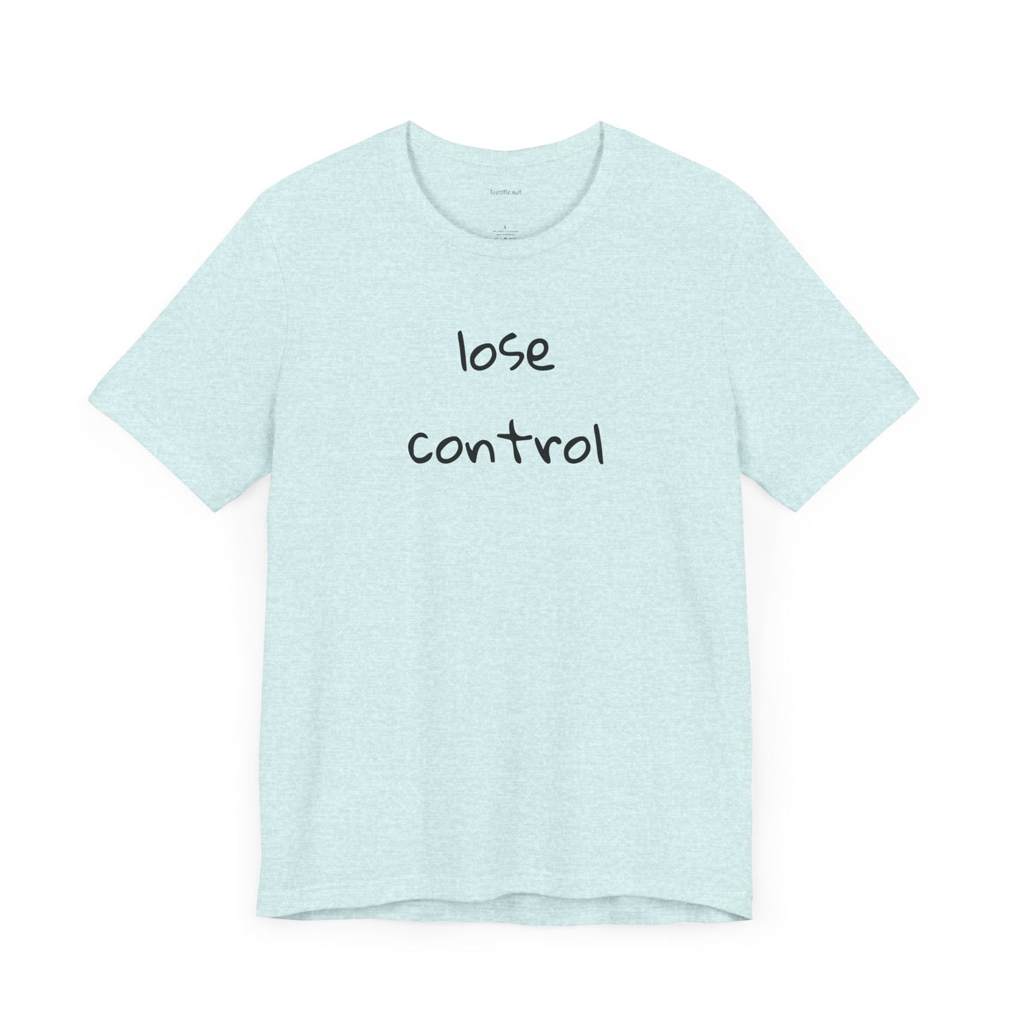 Lose Control - Unisex Jersey Short Sleeve Tee