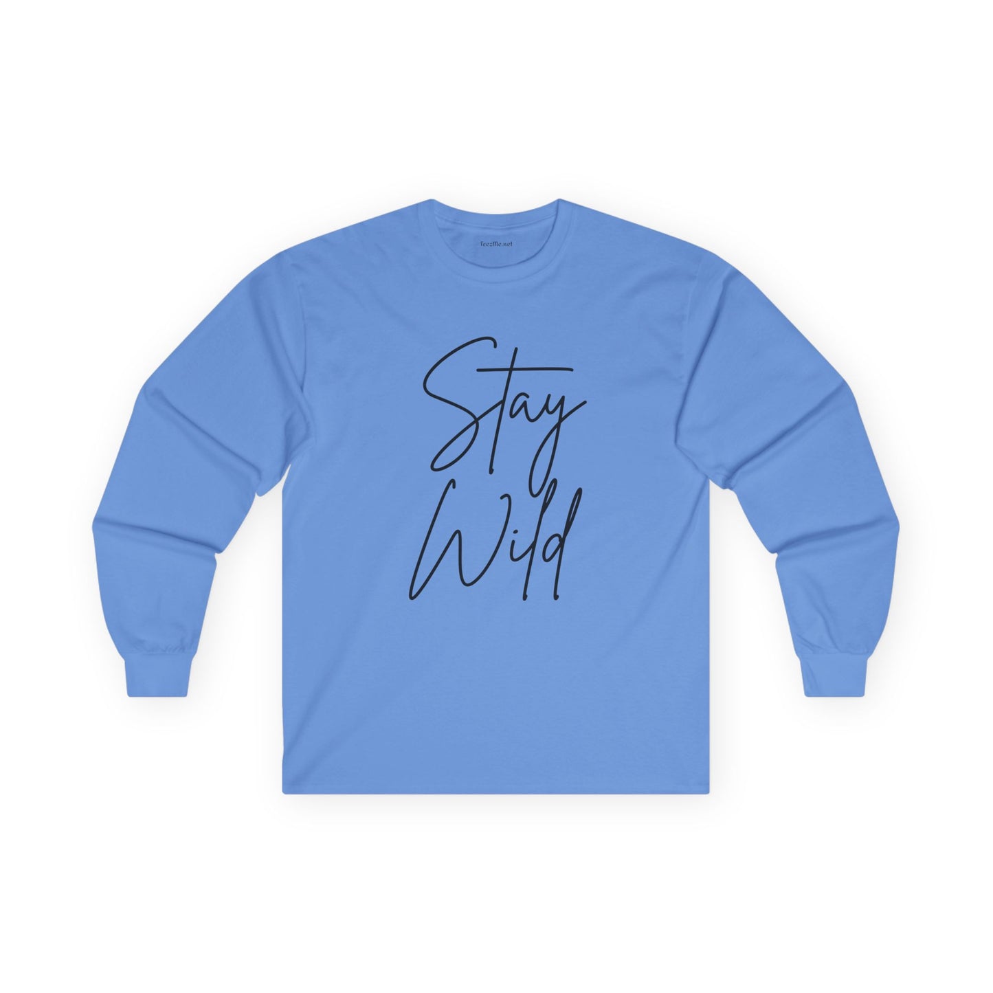 Stay Wild Unisex Ultra Cotton Long Sleeve Tee