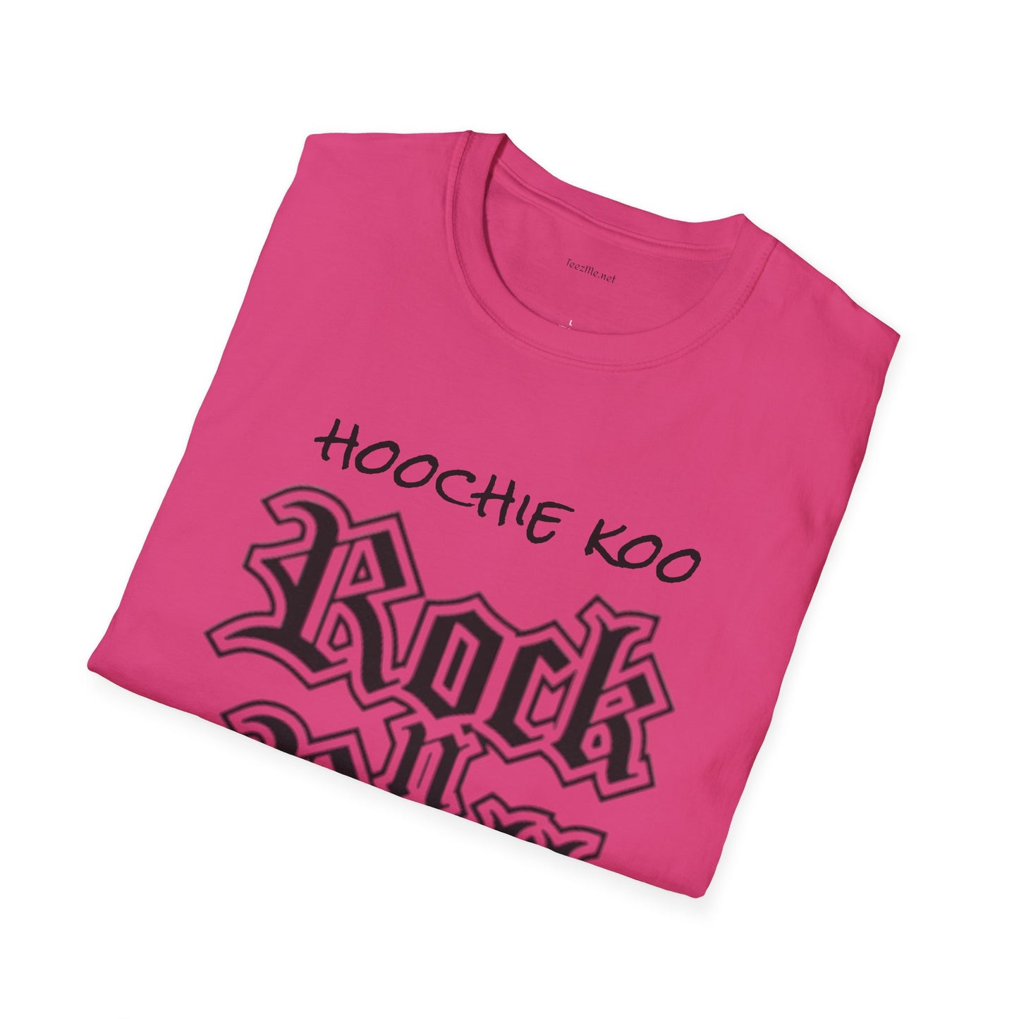 hoochie koo ROCK n ROLL - Unisex Softstyle T-Shirt 100% Cotton Graphic