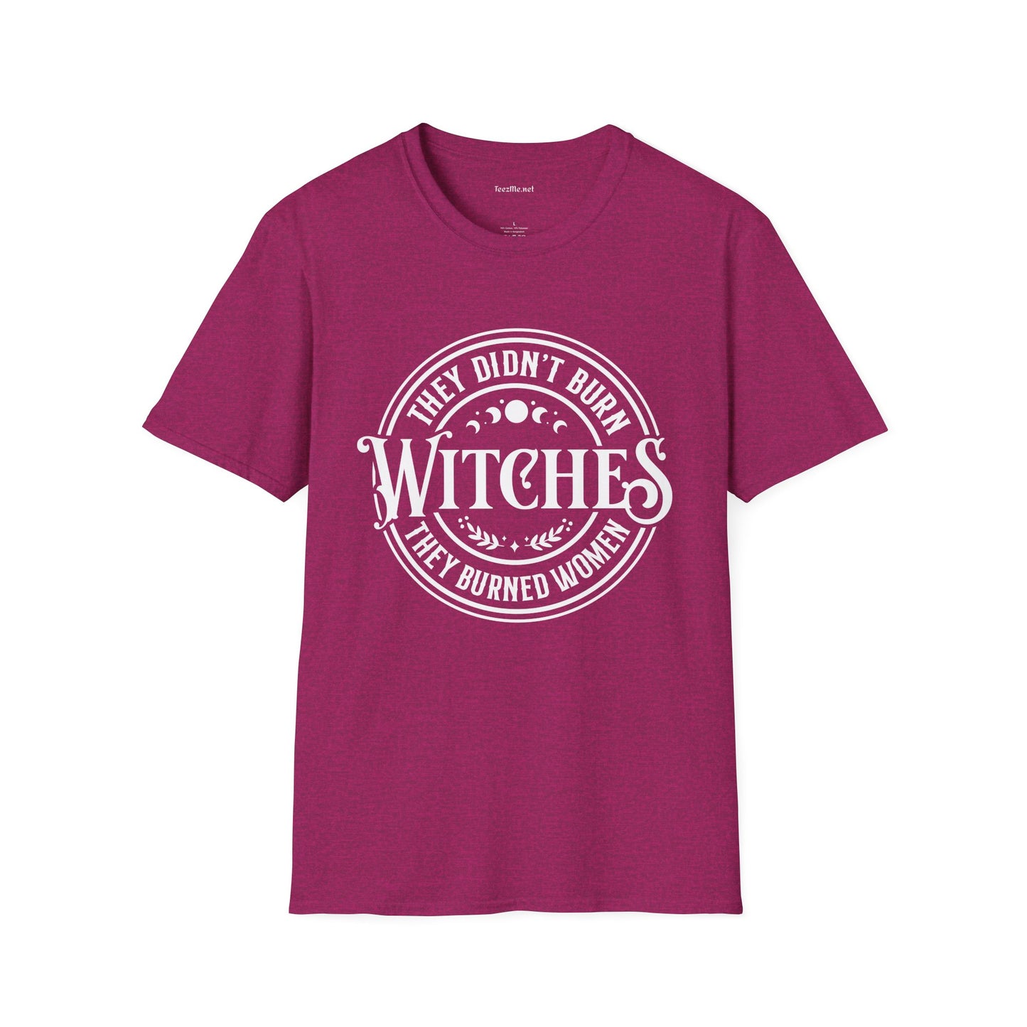 They Didn't Burn Witches Unisex Softstyle T-Shirt 100% Cotton