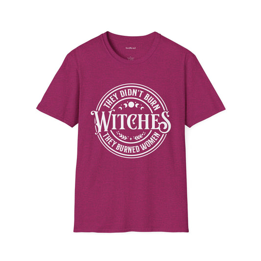 They Didn't Burn Witches Unisex Softstyle T-Shirt 100% Cotton