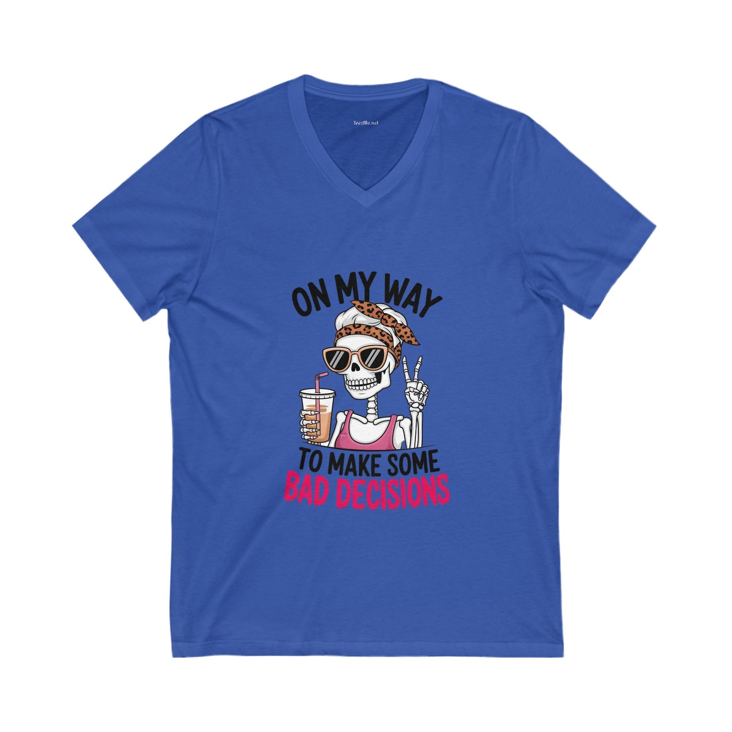 On my way to make some bad decisions - Unisex Jersey Short Sleeve V-Neck Tee