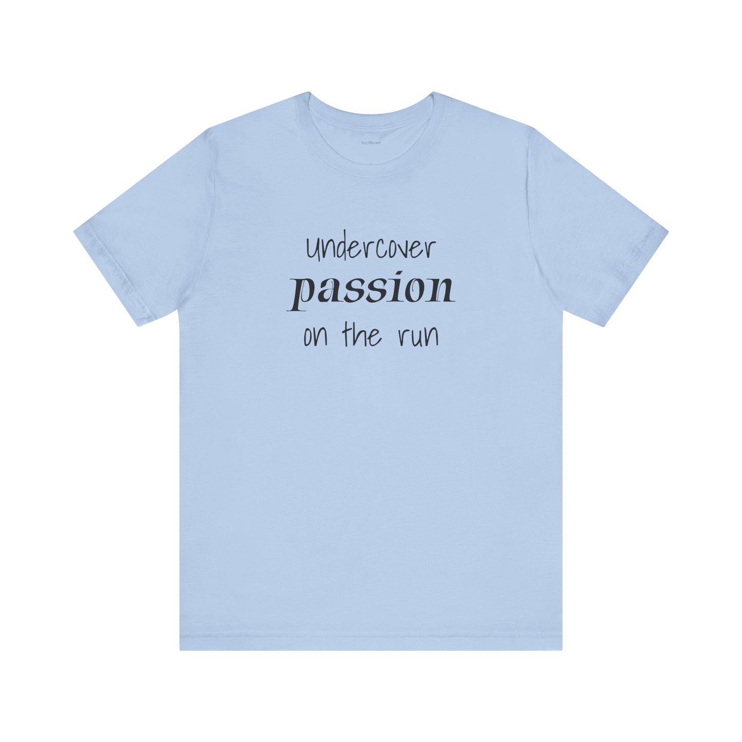 Undercover passion on the run - Unisex Jersey Short Sleeve Tee