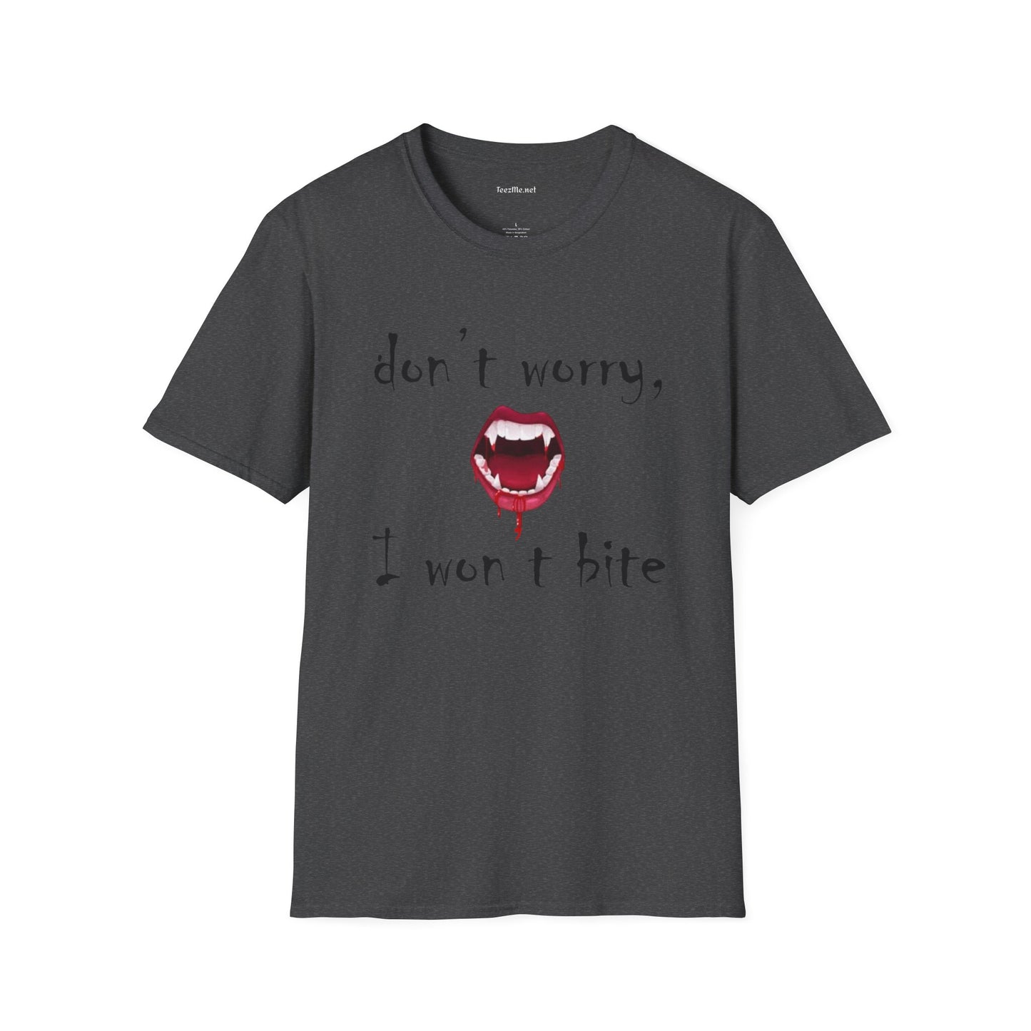 Don't worry I won't bite - Unisex Softstyle T-Shirt 100% Cotton Graphic