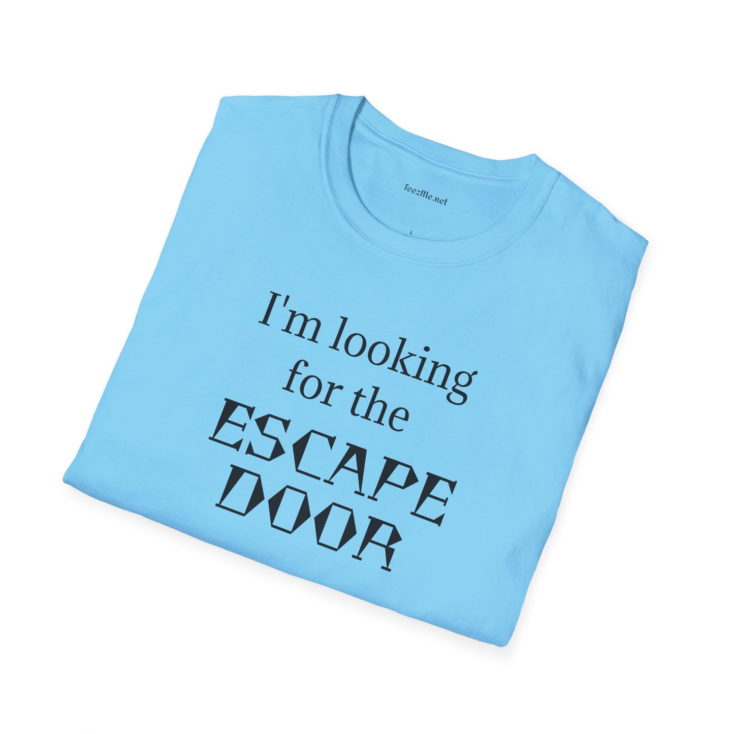 I'm looking for the ESCAPE DOOR - Unisex Softstyle T-Shirt 100% Cotton Graphic