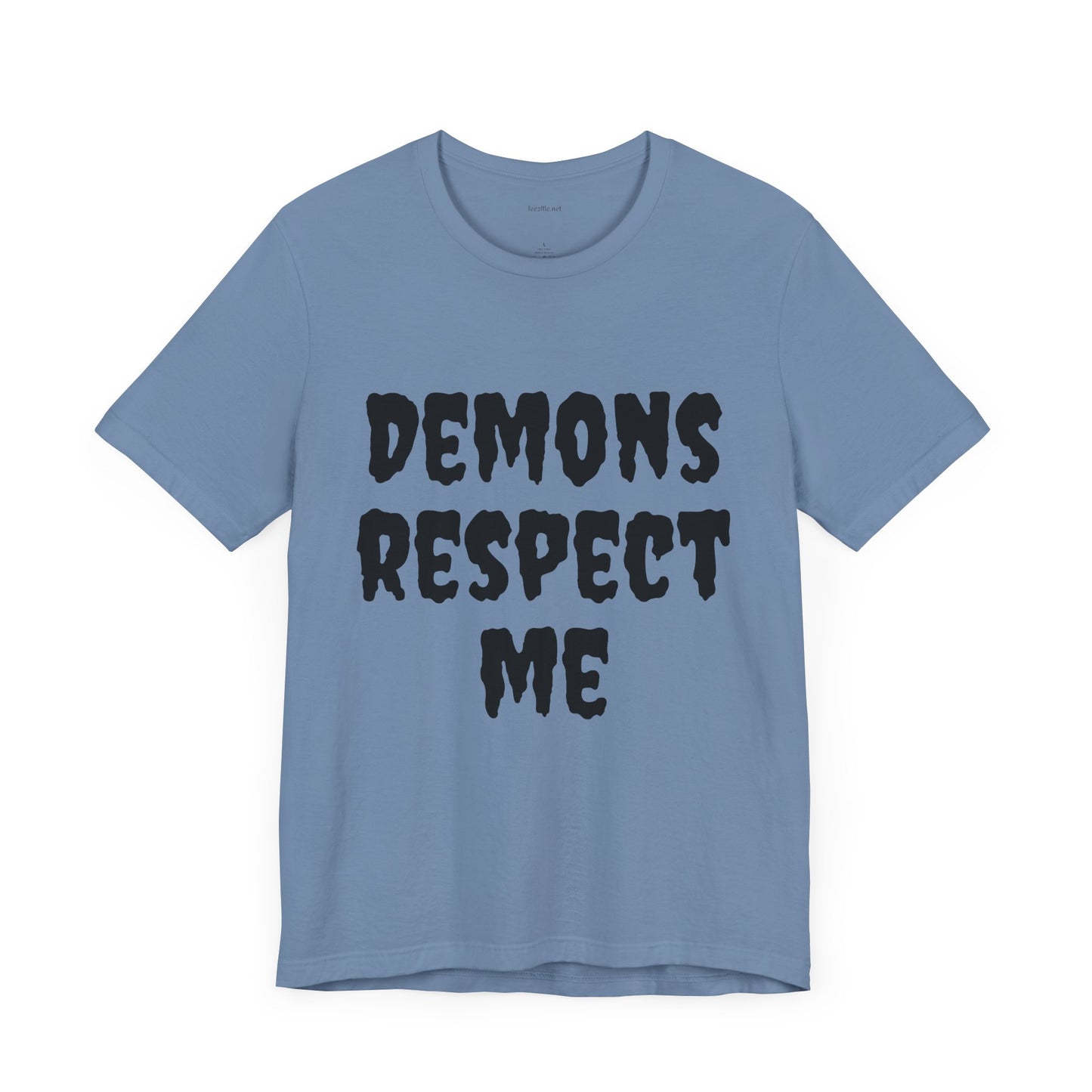 Demons Respect Me - Unisex Jersey Short Sleeve Tee
