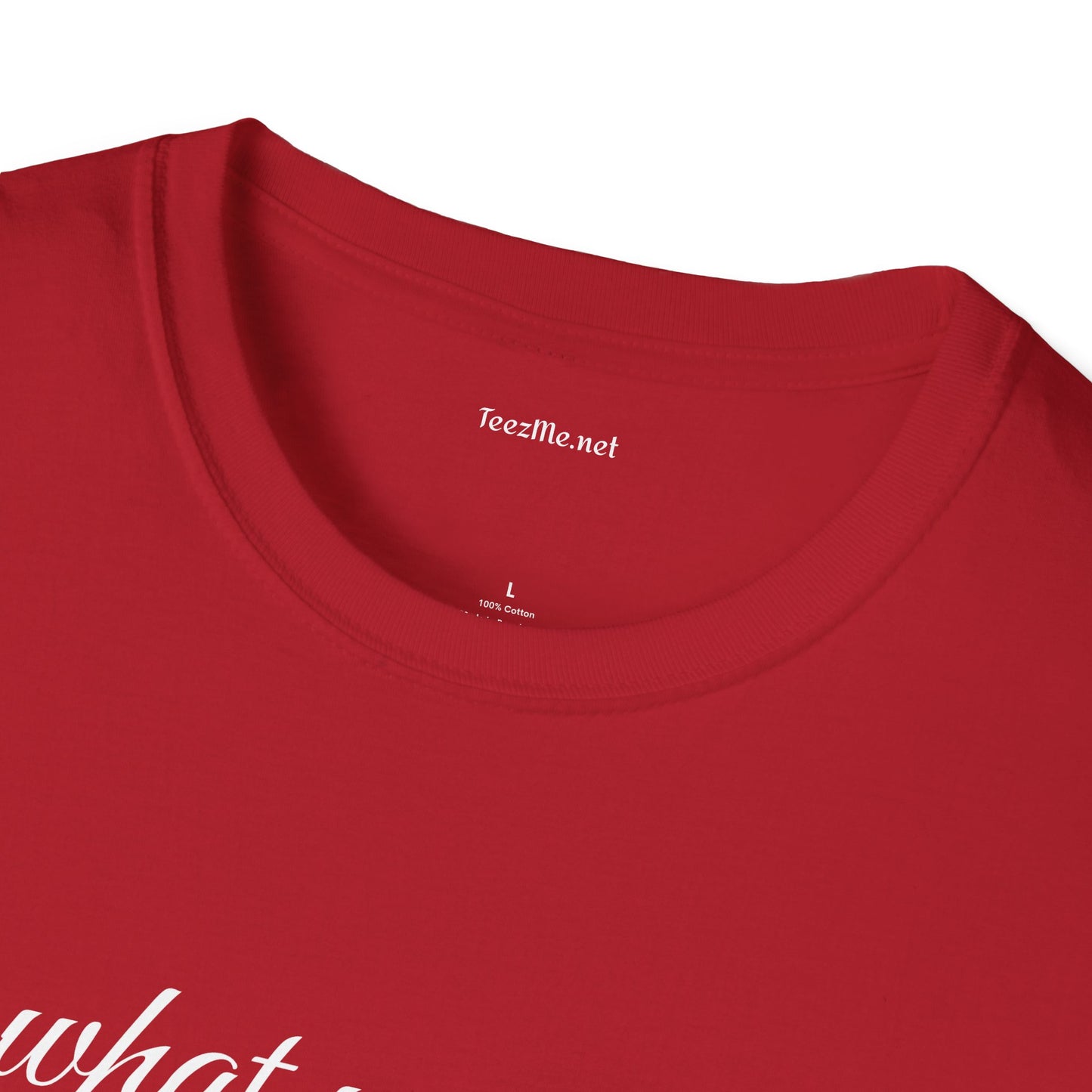 Do what you want - Unisex Softstyle T-Shirt 100% Cotton Graphic