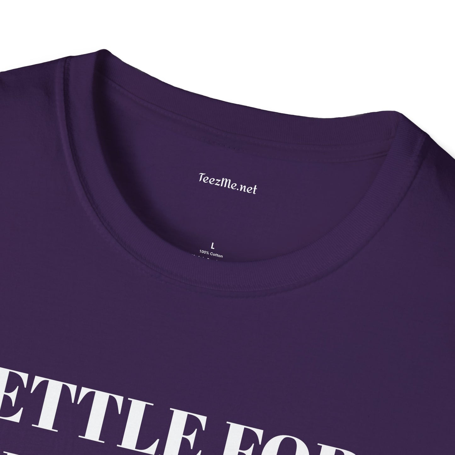 Settle for what makes YOU happy - Unisex Softstyle T-Shirt 100% Cotton Graphic