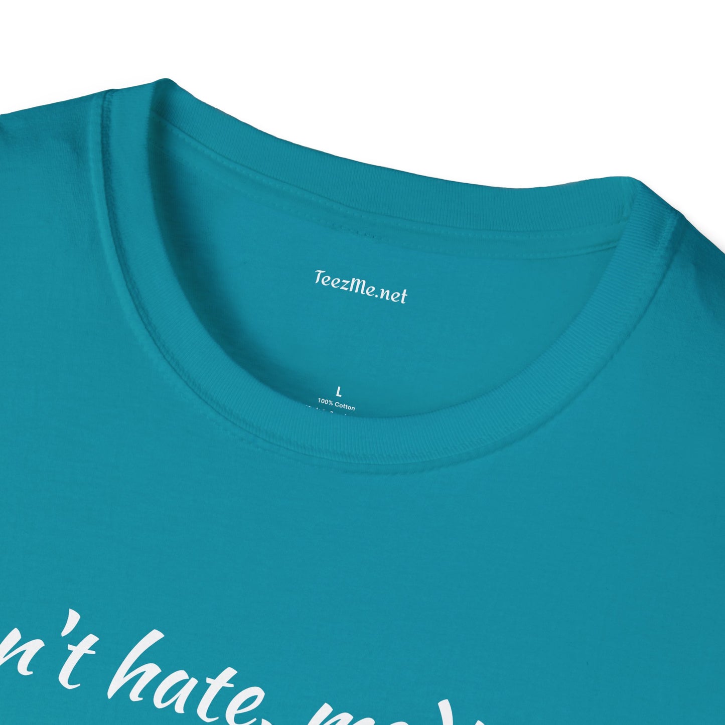Don't hate, meditate - Unisex Softstyle T-Shirt 100% Cotton Graphic