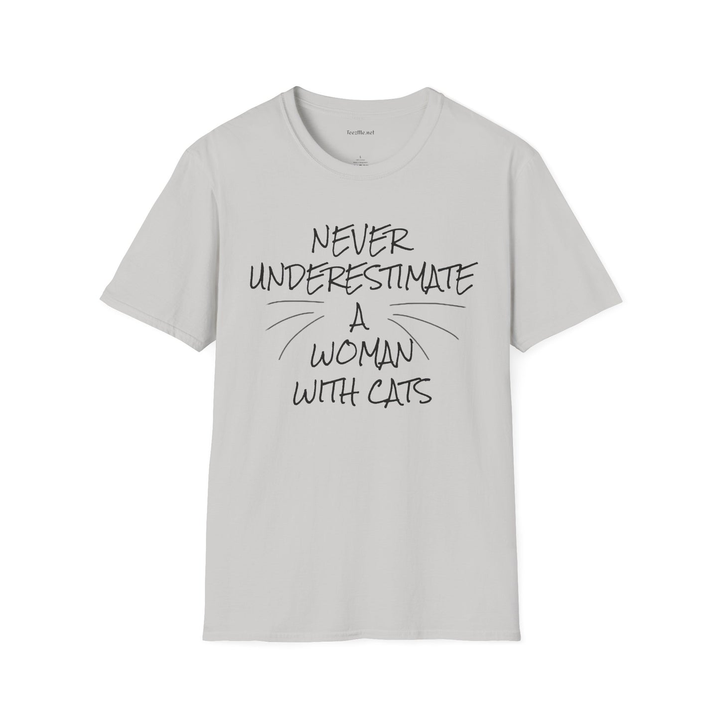 Never Underestimate a Woman with Cats - Unisex Softstyle T-Shirt 100% Cotton Graphic