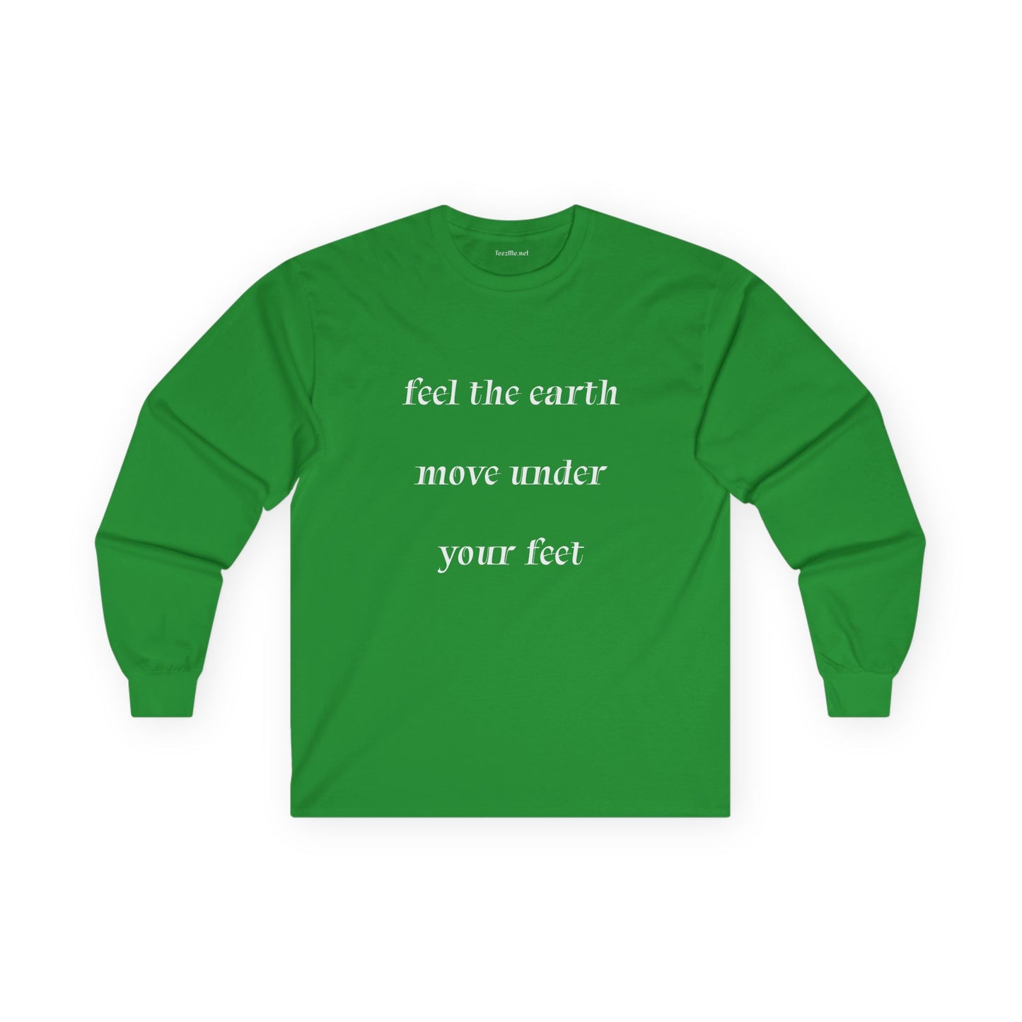 Feel the earth move - Unisex Ultra Cotton Long Sleeve Tee
