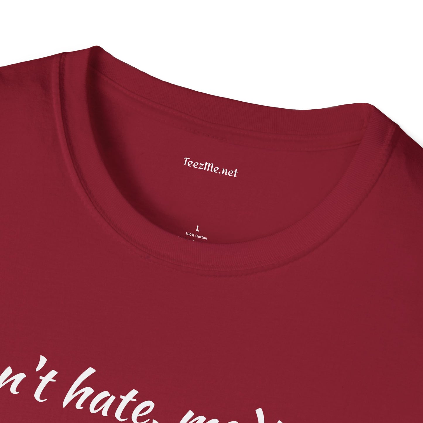 Don't hate, meditate - Unisex Softstyle T-Shirt 100% Cotton Graphic