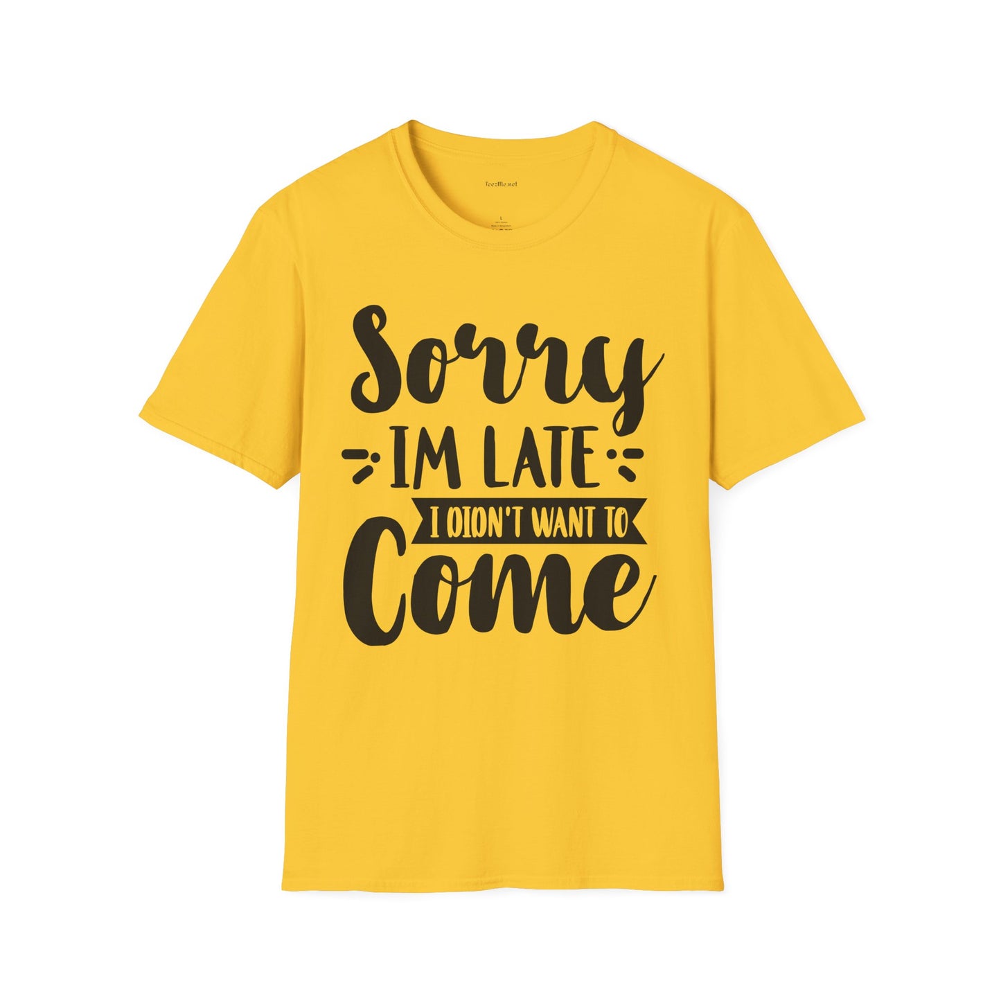 Sorry I'm late - Unisex Softstyle T-Shirt 100% Cotton Graphic