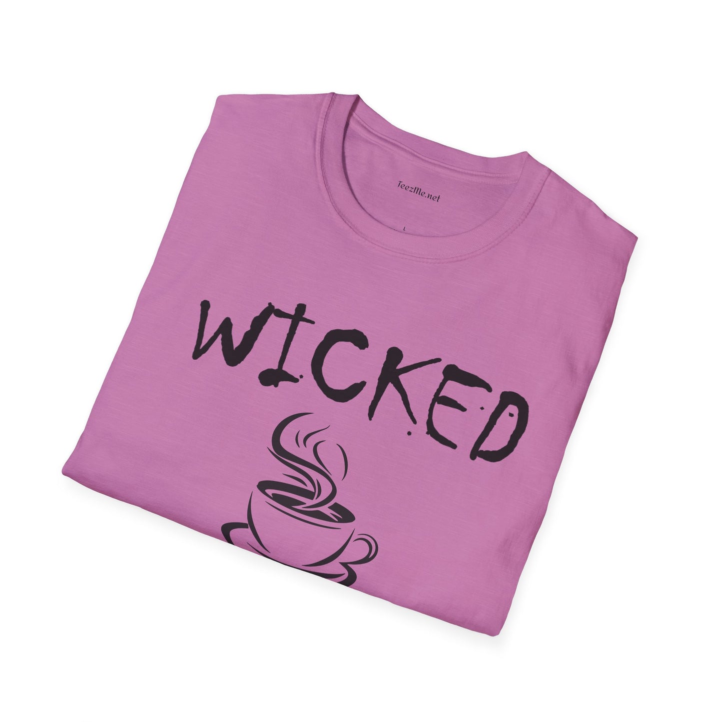 Wicked without Coffee - Unisex Softstyle T-Shirt 100% Cotton Graphic
