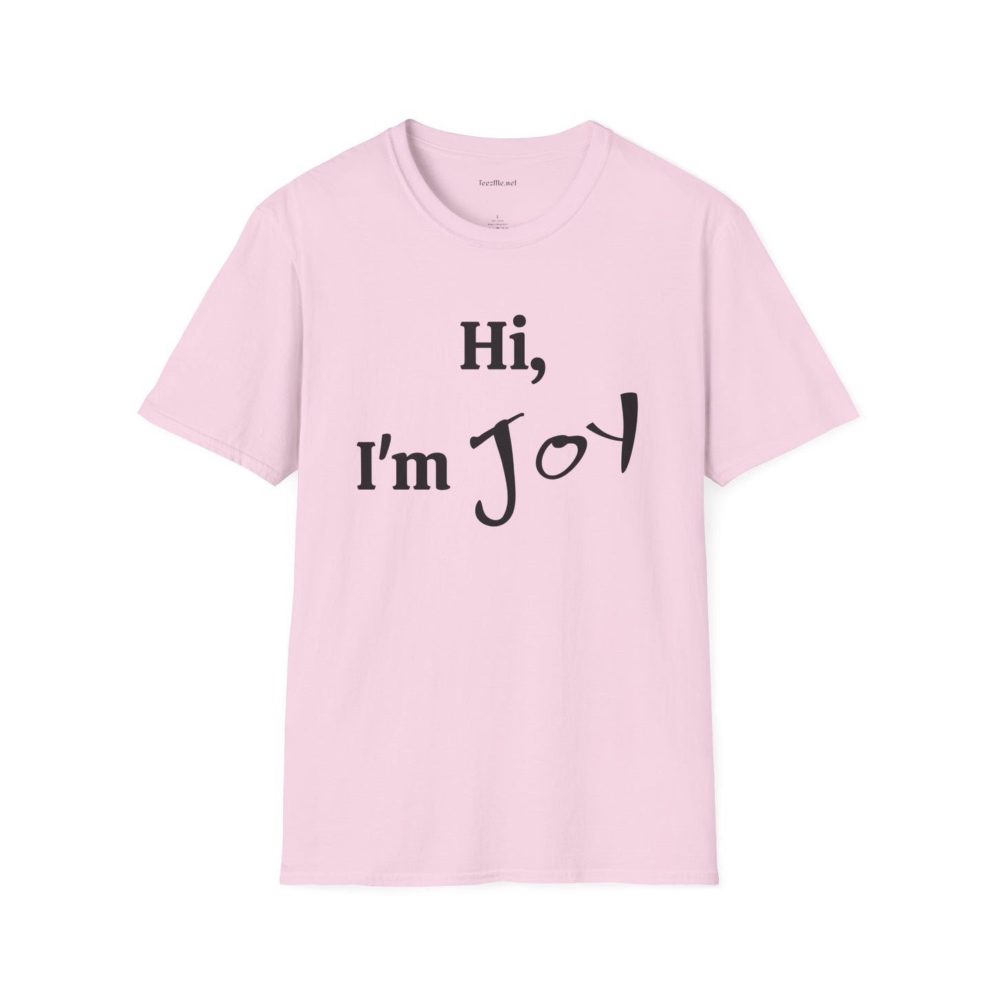 Hi, I'm Joy - Unisex Softstyle T-Shirt 100% Cotton Graphic