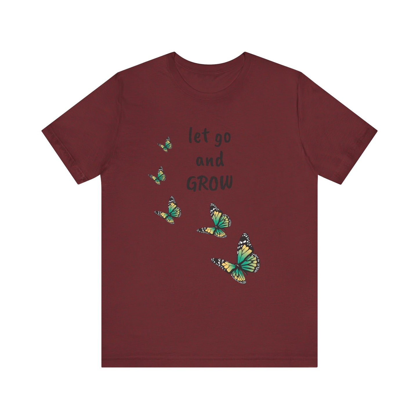 Let Go and GROW - Unisex Jersey Short Sleeve Tee