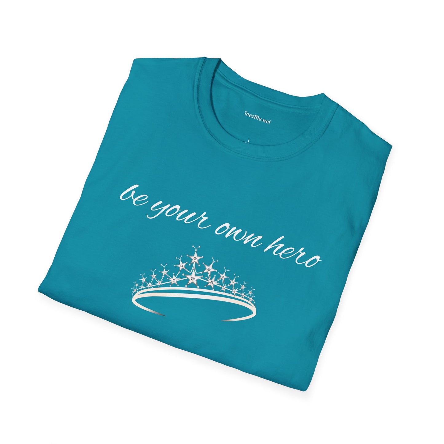 Be Your Own Hero - Unisex Softstyle T-Shirt 100% Cotton Graphic