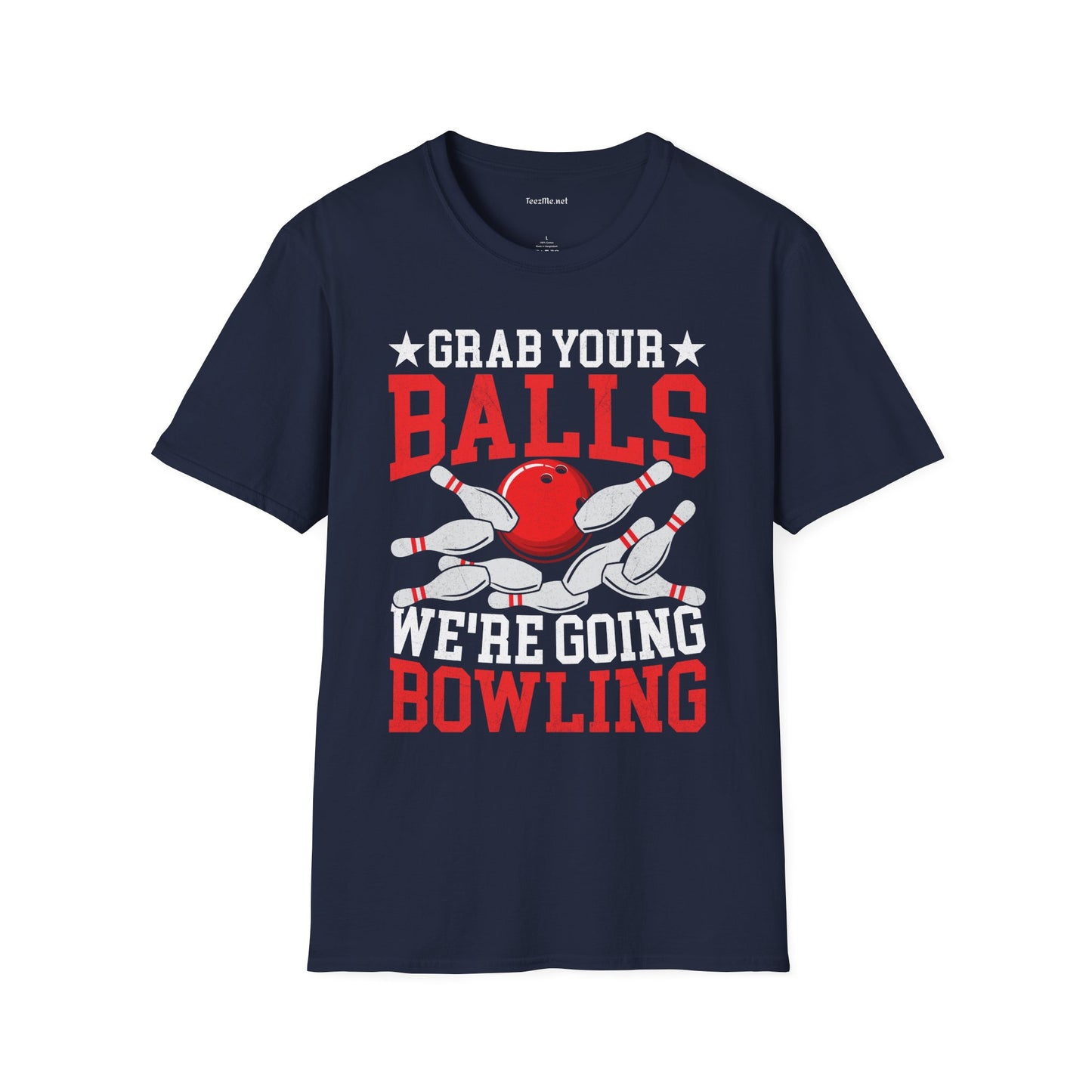 Grab Your Balls (Bowling) Unisex Softstyle T-Shirt 100% Cotton