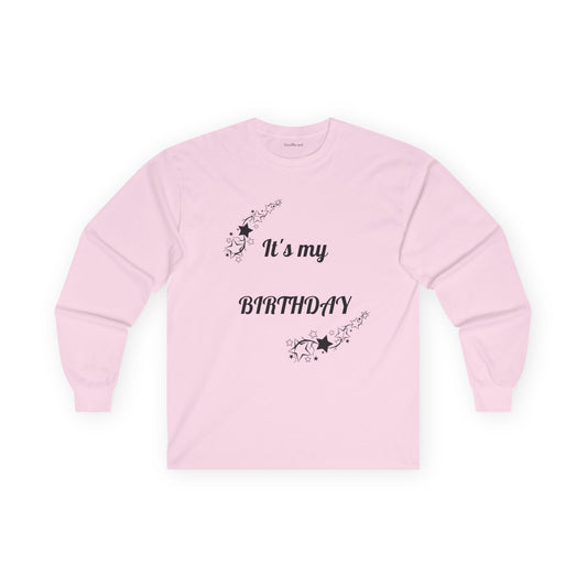 It's my Birthday - Unisex Ultra Cotton Long Sleeve Tee