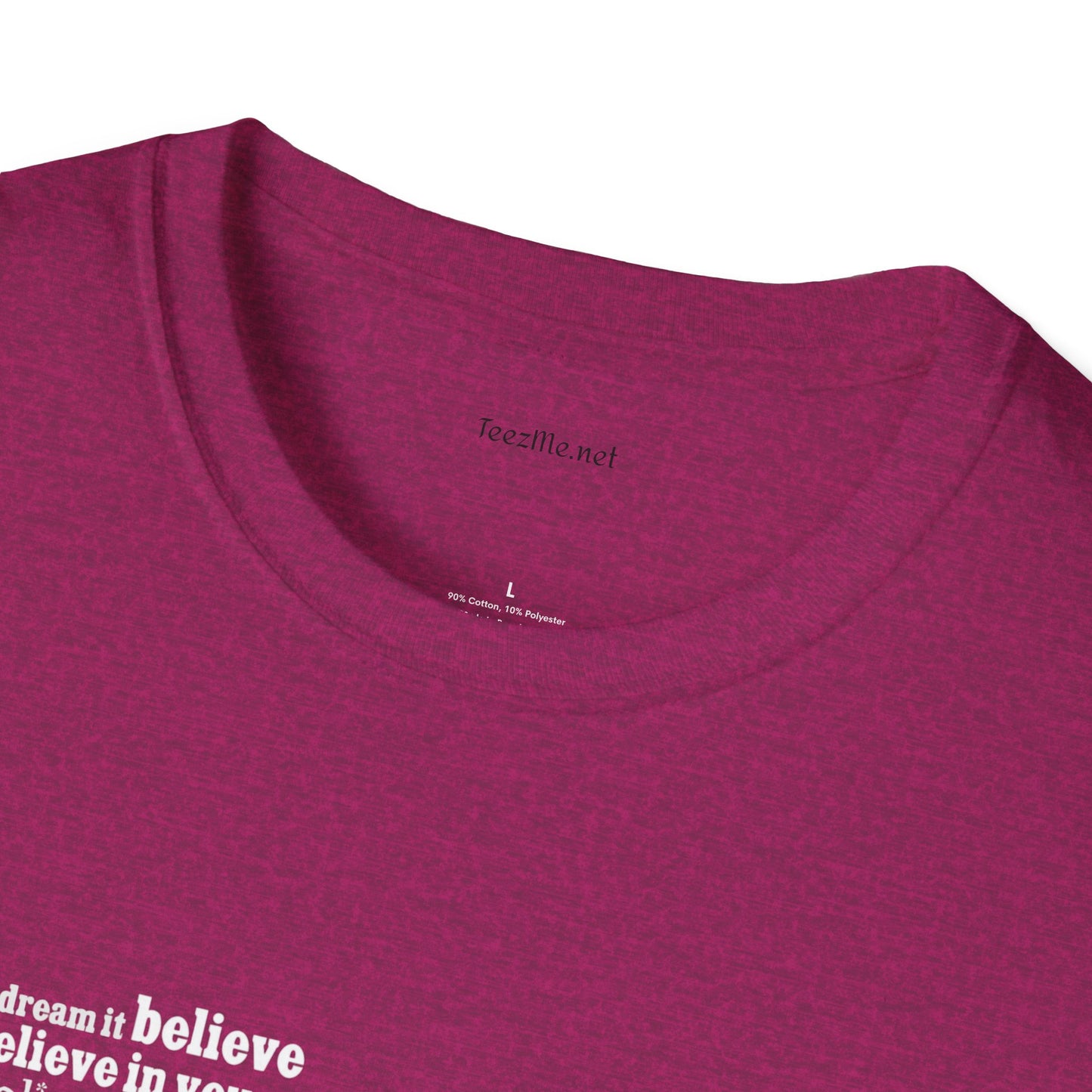 Dream Believe Achieve It - Unisex Softstyle T-Shirt 100% Cotton Graphic