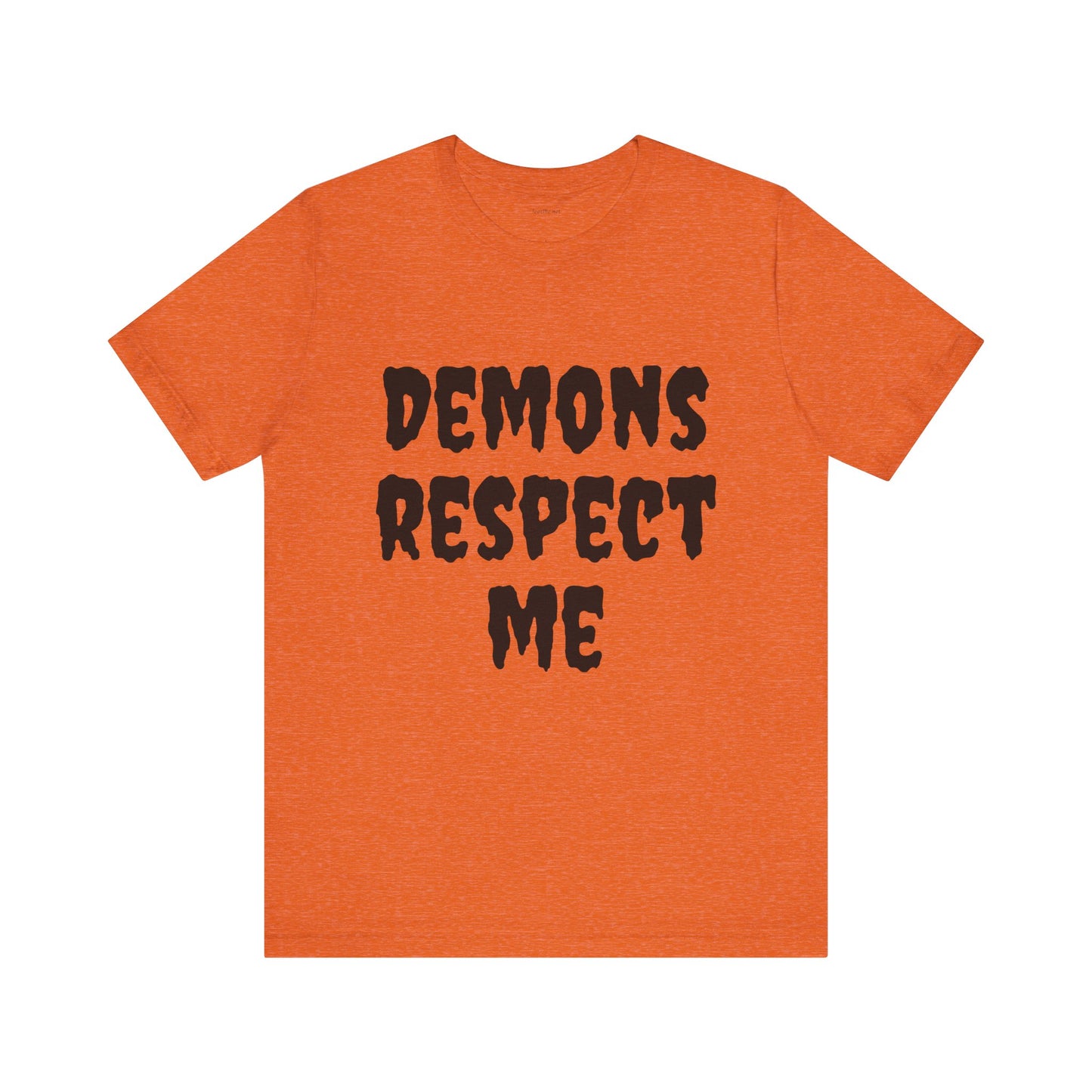 Demons Respect Me - Unisex Jersey Short Sleeve Tee