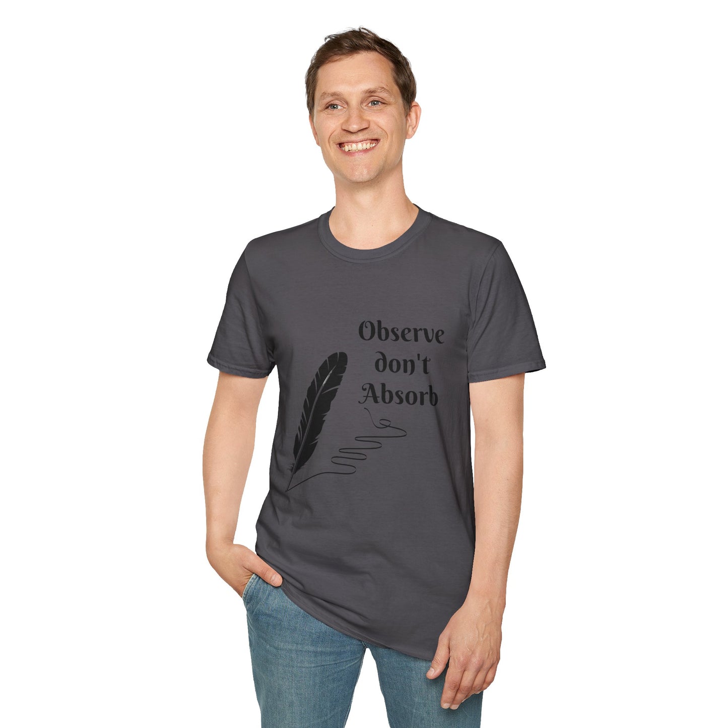 Observe don't Absorb- Unisex Softstyle T-Shirt 100% Cotton Graphic