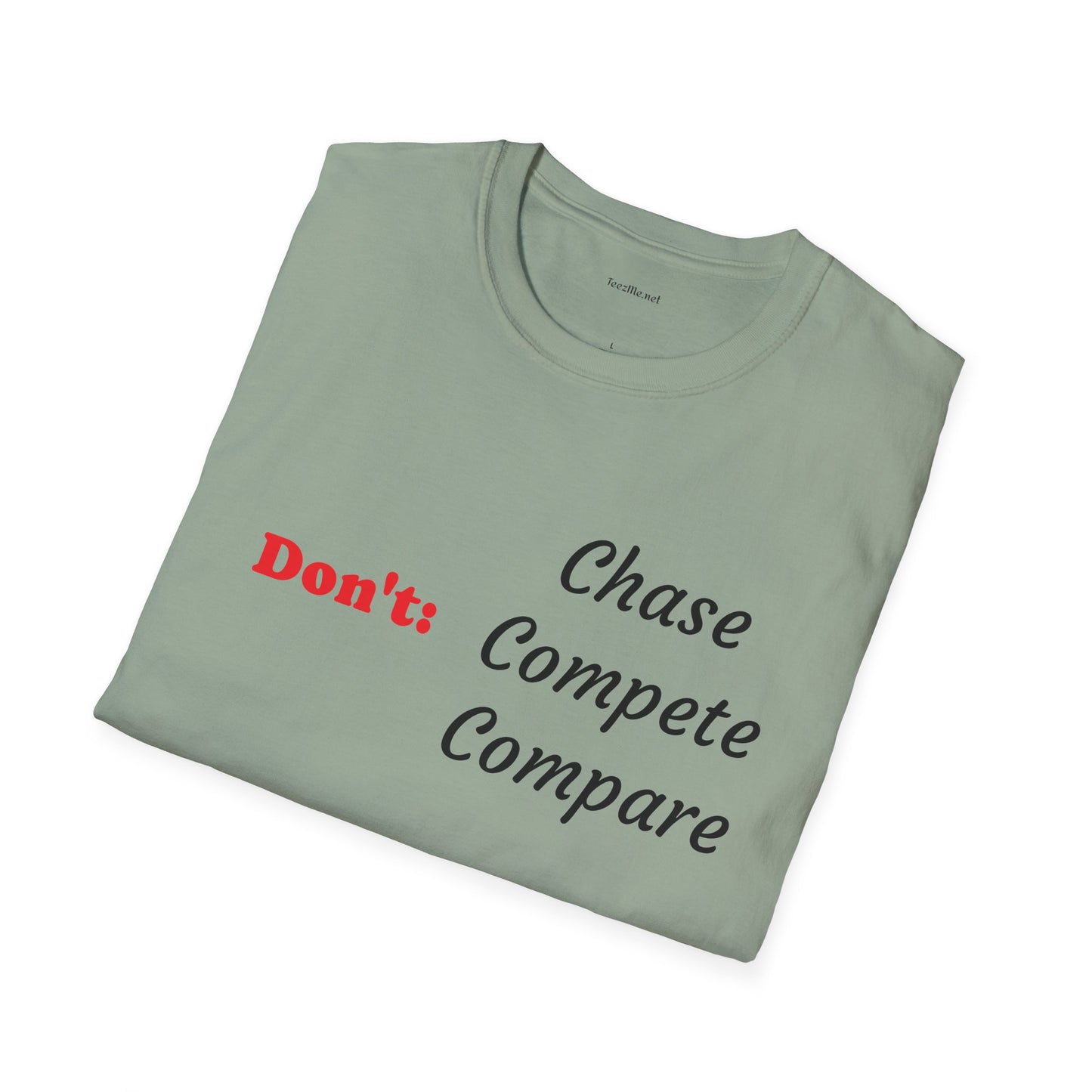 Don't: Chase - Unisex Softstyle T-Shirt 100% Cotton Graphic