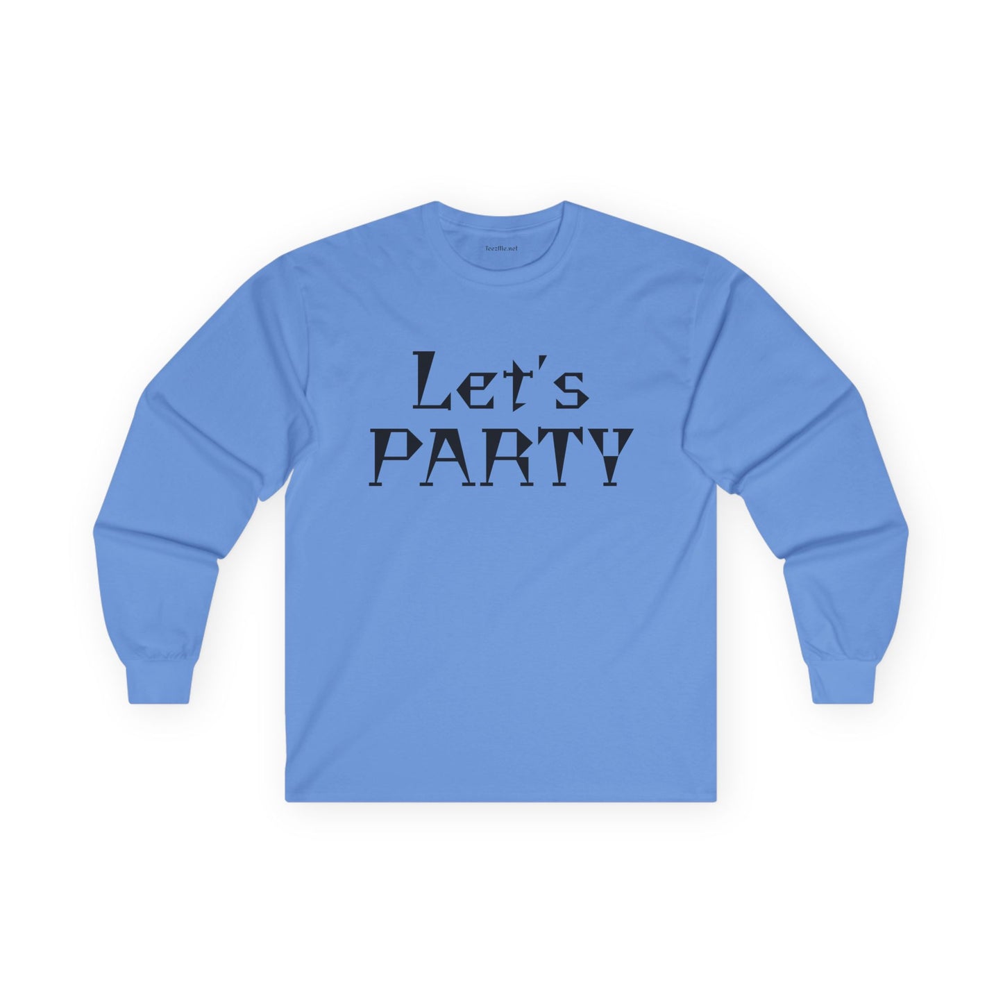 Let's PARTY - Unisex Ultra Cotton Long Sleeve Tee
