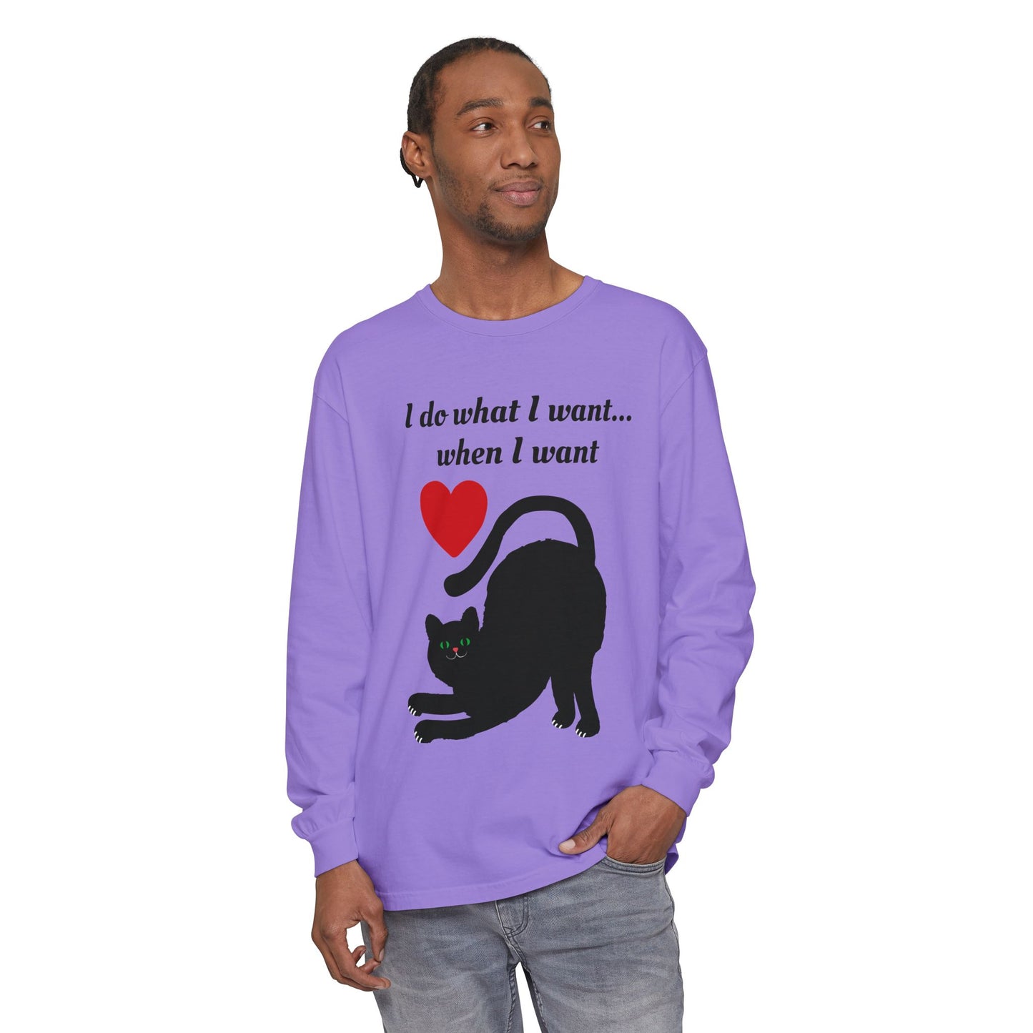 I do what I want - Unisex Garment-dyed Long Sleeve T-Shirt