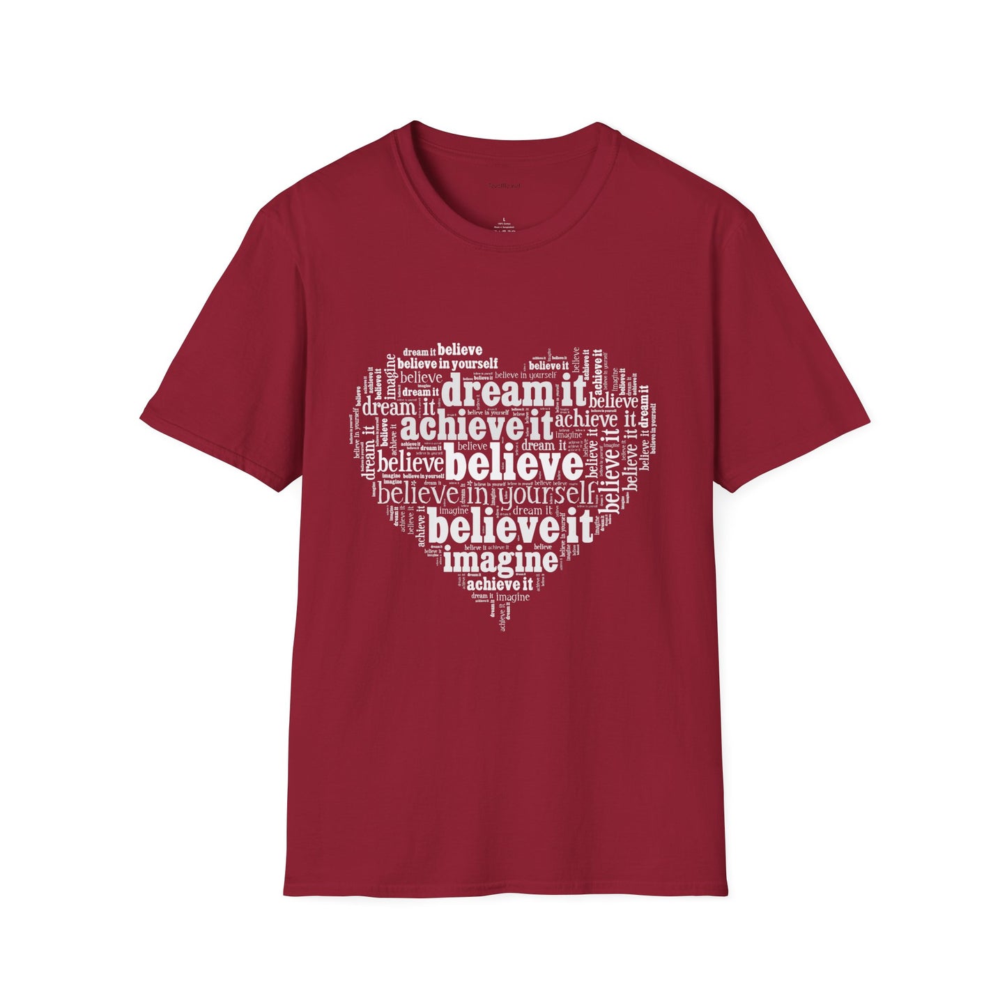 Dream Believe Achieve It - Unisex Softstyle T-Shirt 100% Cotton Graphic