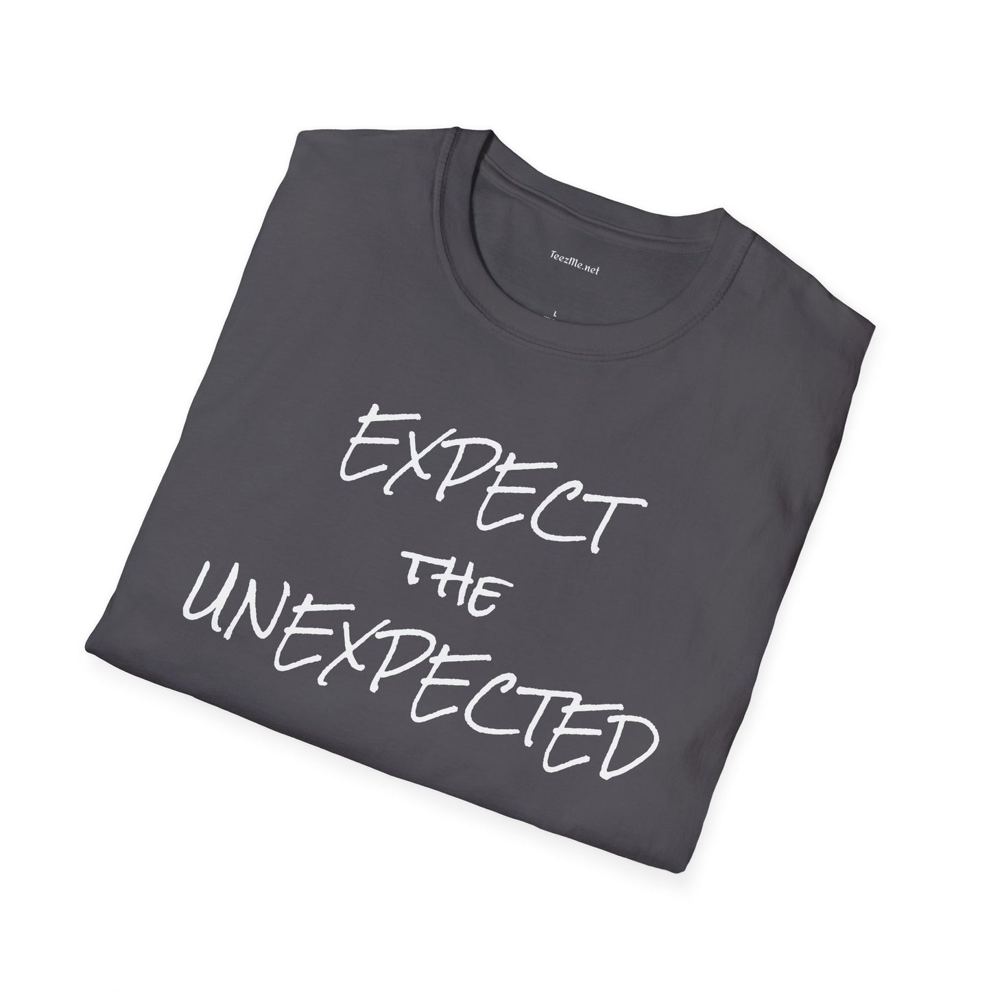 EXPECT THE UNEXPECTED - Unisex Softstyle T-Shirt 100% Cotton Graphic