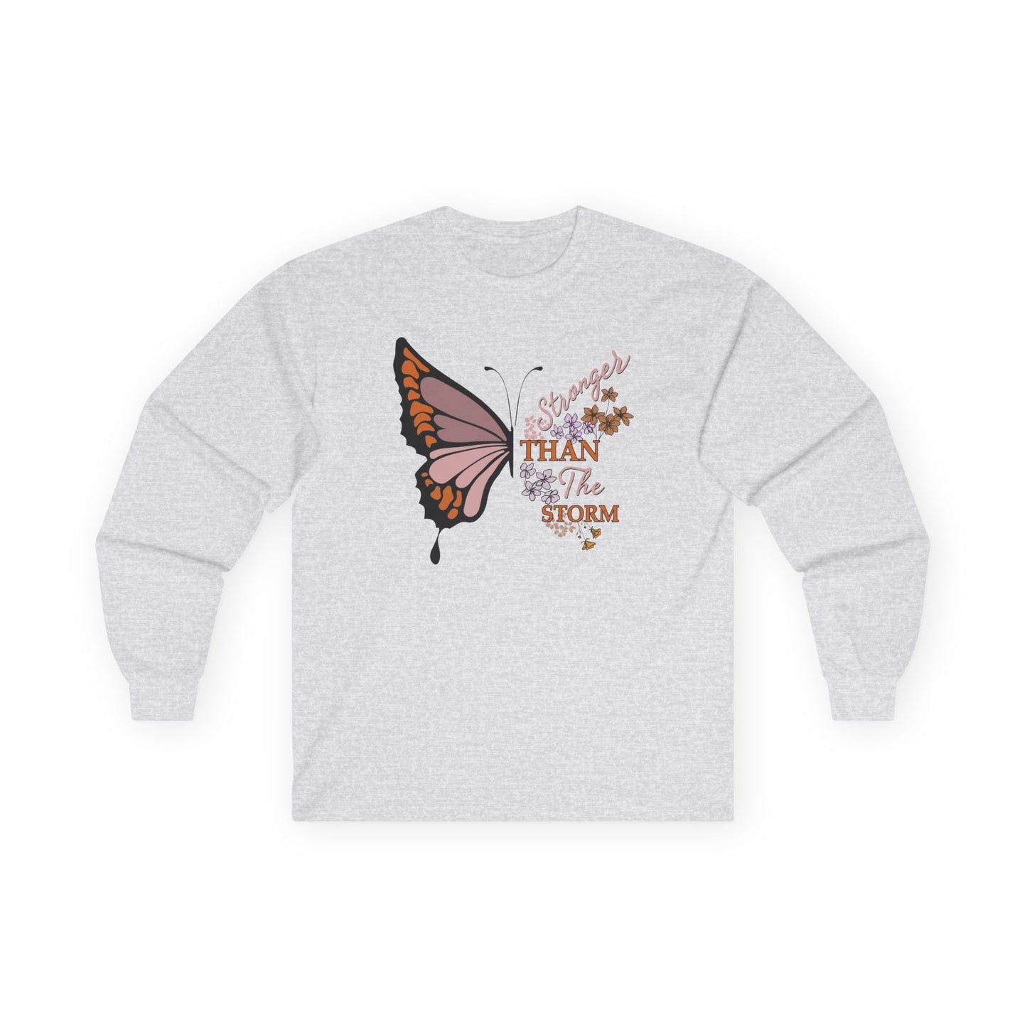 Stronger than the Storm with Butterfly Unisex Ultra Cotton Long Sleeve Tee