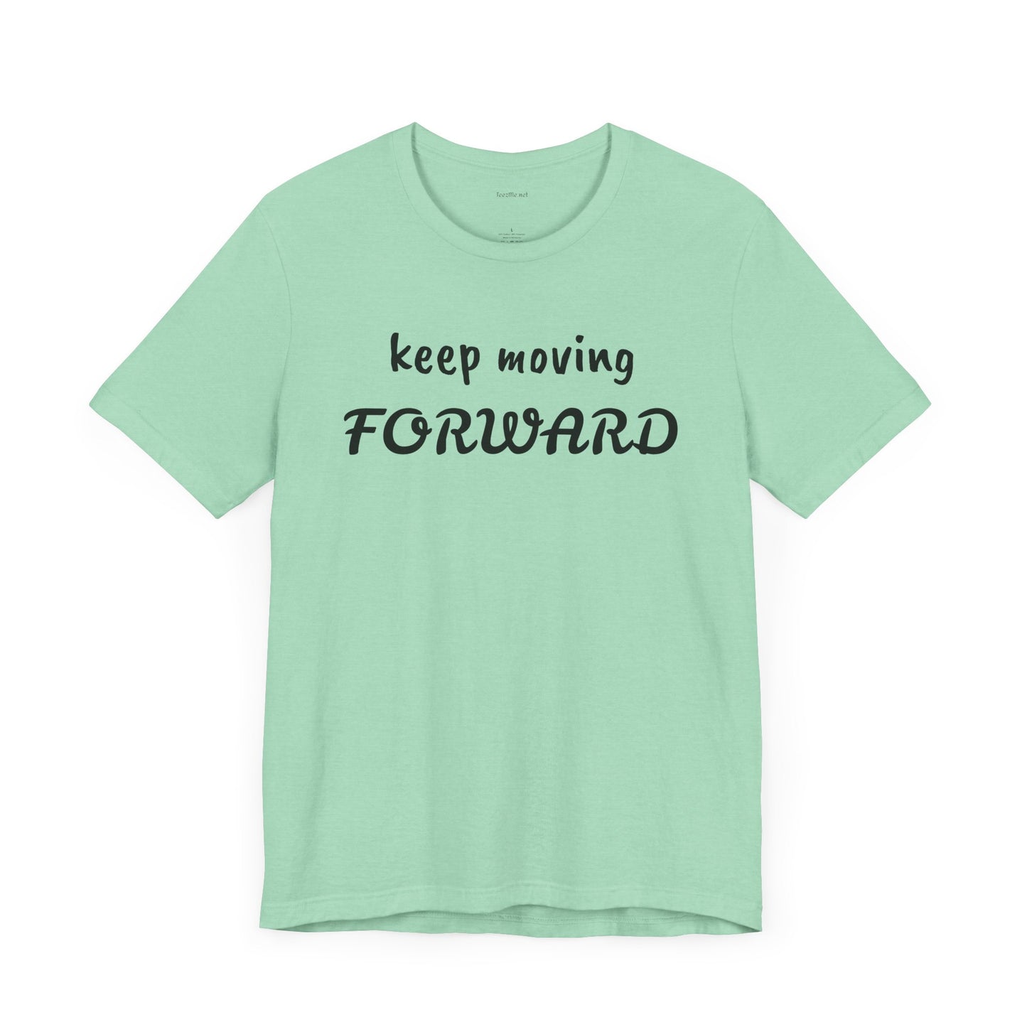 Keep Moving FORWARD - Unisex Jersey Short Sleeve Tee