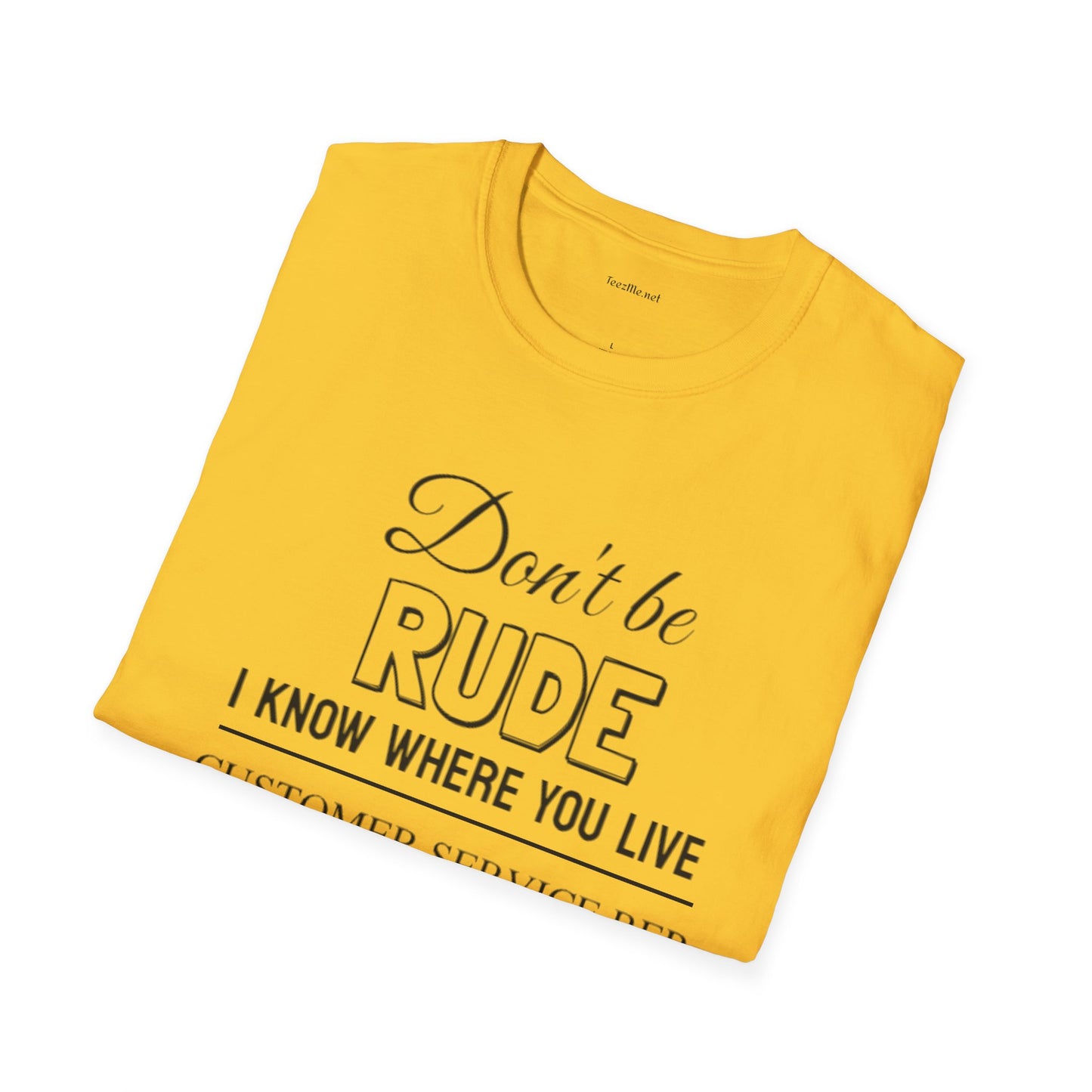Don't be Rude  - Unisex Softstyle T-Shirt 100% Cotton Graphic
