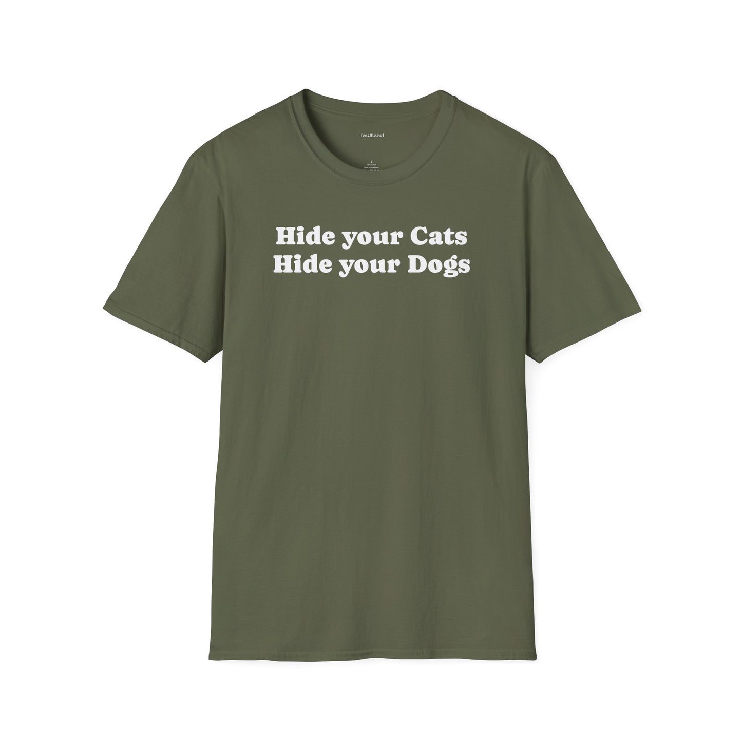 Hide your Cats & Dogs - Unisex Softstyle T-Shirt 100% Cotton Graphic