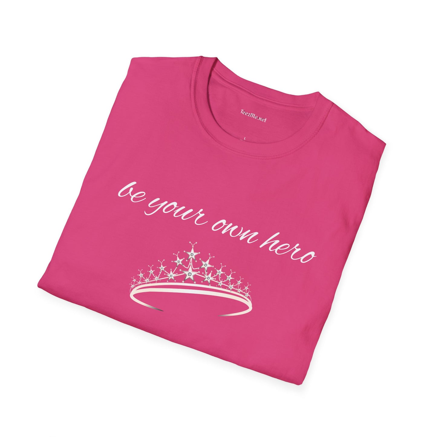 Be Your Own Hero - Unisex Softstyle T-Shirt 100% Cotton Graphic