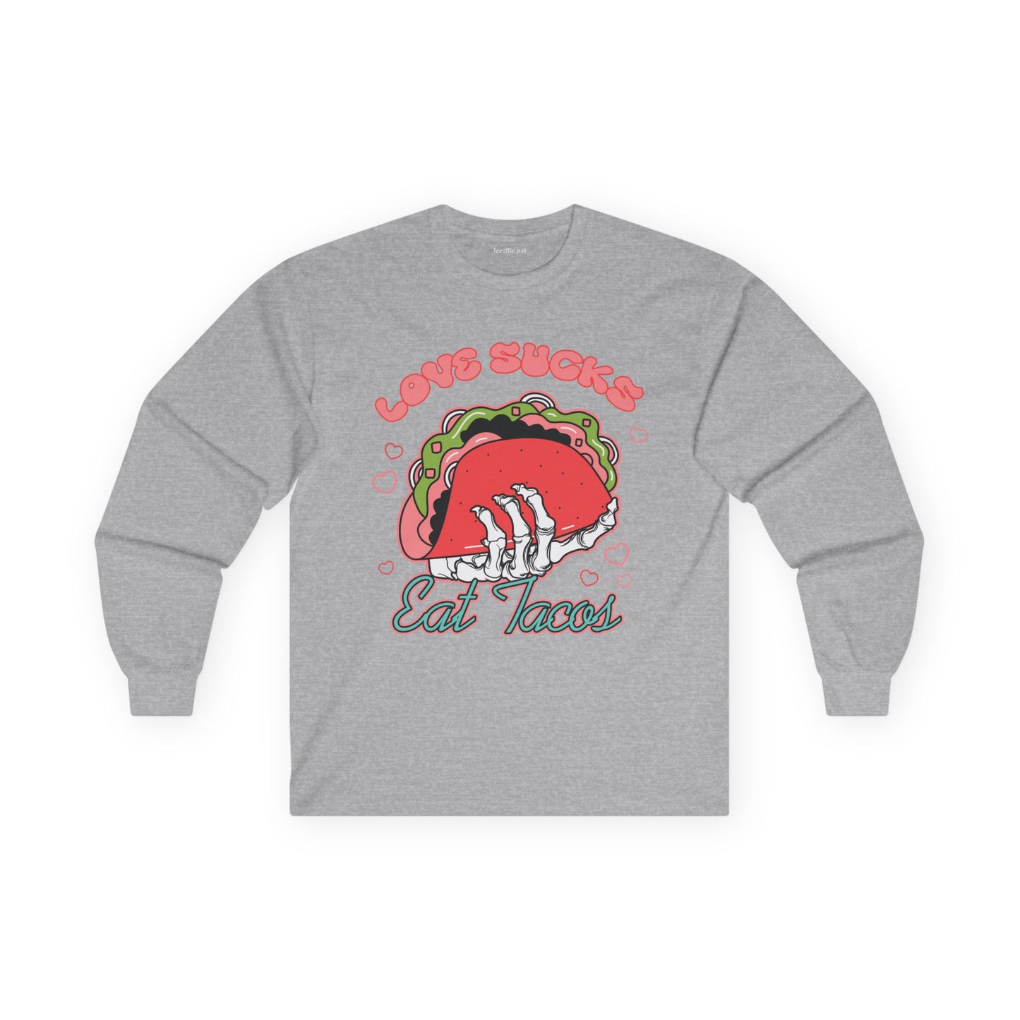 Love Sucks Eat Tacos Unisex Ultra Cotton Long Sleeve Tee