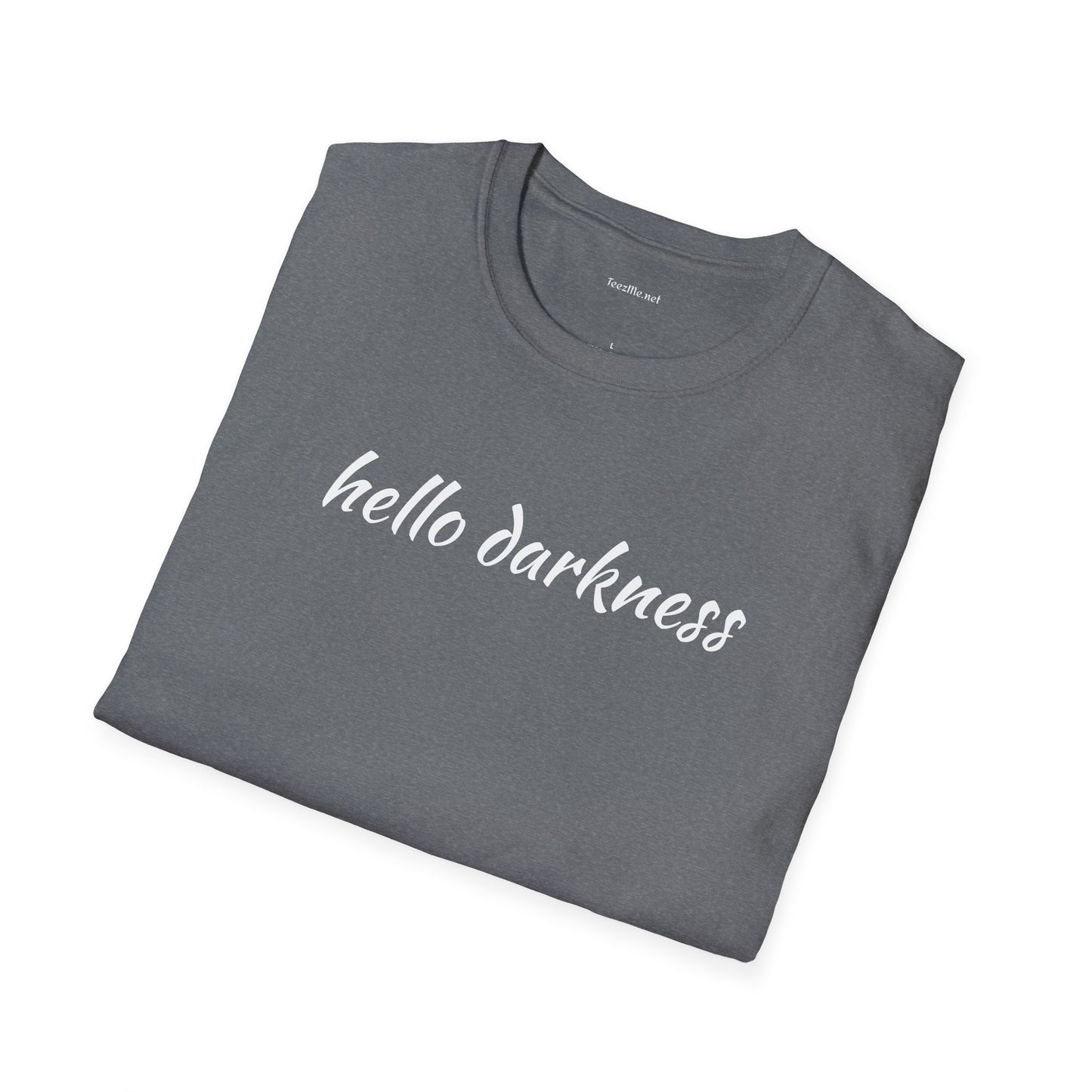 Hello darkness - Unisex Softstyle T-Shirt 100% Cotton Graphic