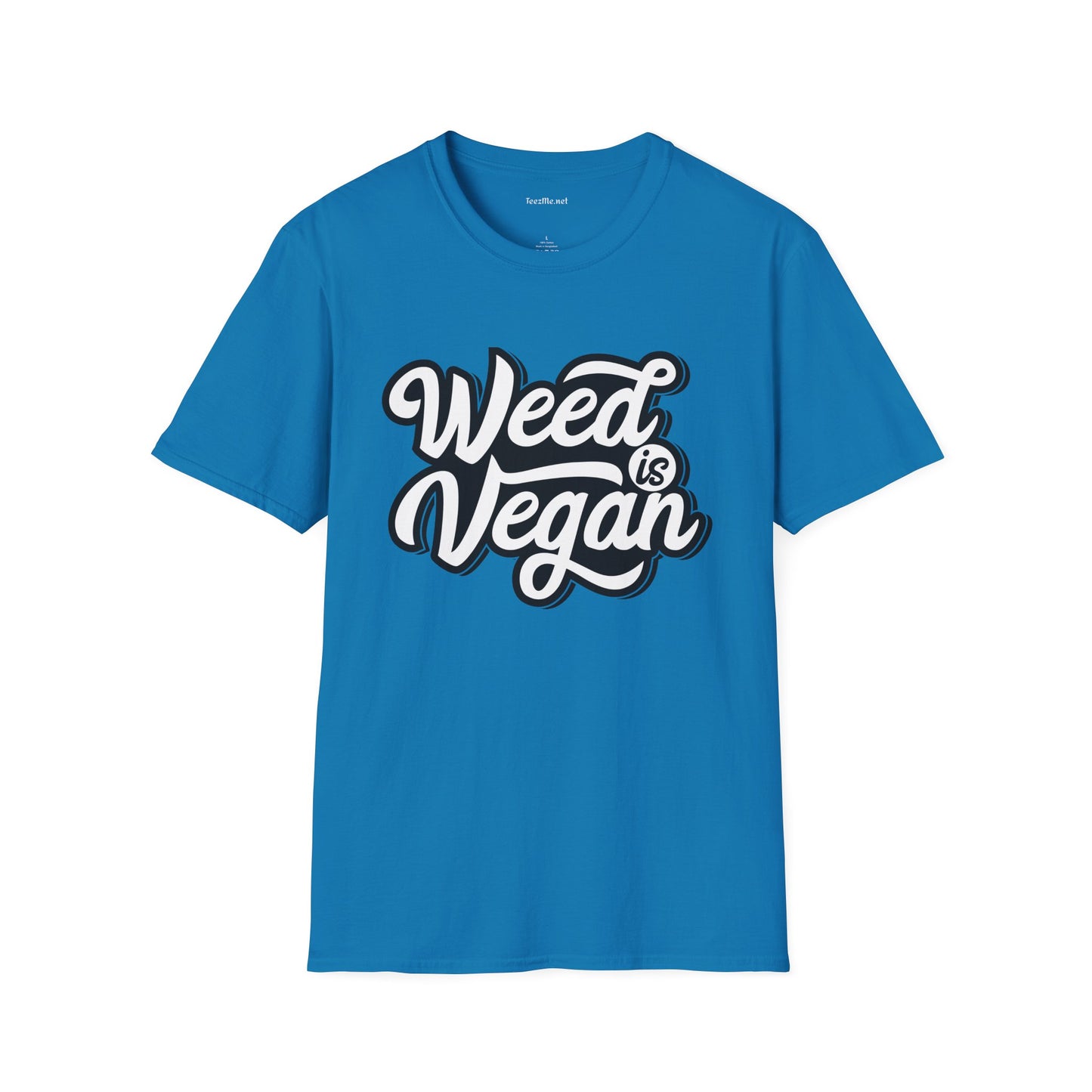 Weed is Vegan Unisex Softstyle T-Shirt 100% Cotton Graphic